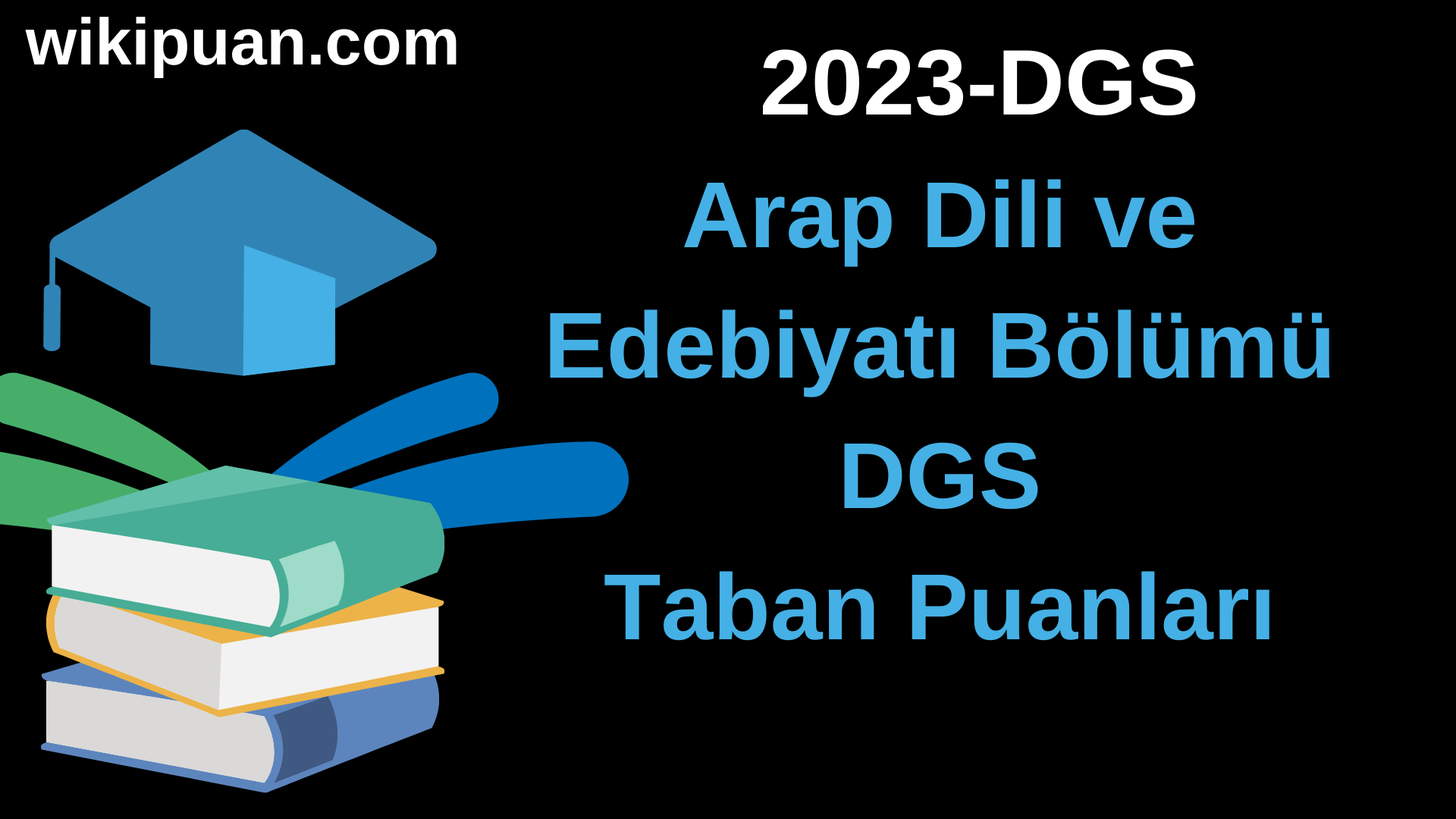 Arap Dili ve Edebiyatı 2023 DGS Taban Puanları & Kontenjanları