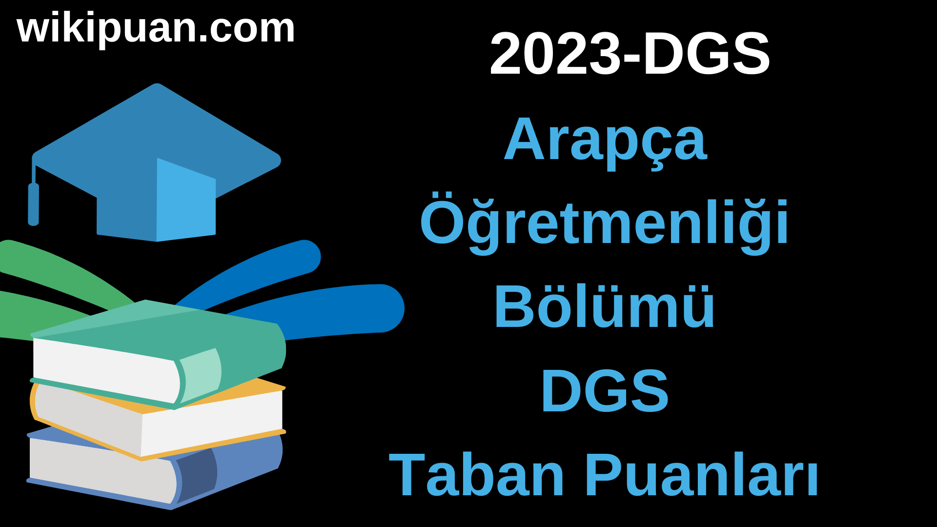 Arapça Öğretmenliği 2023 DGS Taban Puanları & Kontenjanları