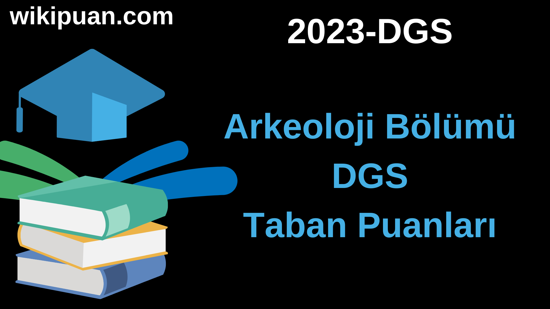 Arkeoloji 2023 DGS Taban Puanları & Kontenjanları