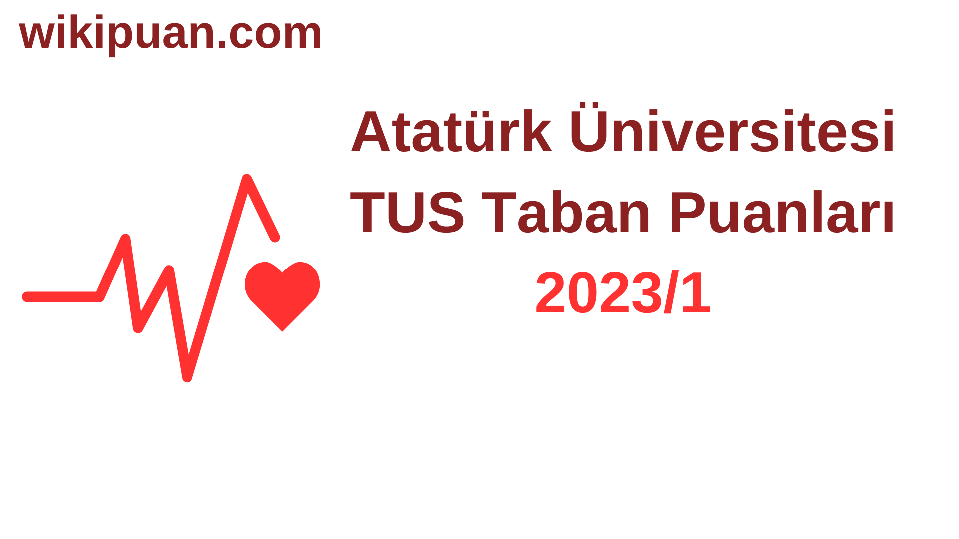 TUS 2023-1. Dönem Atatürk Üniversitesi Taban Puanları