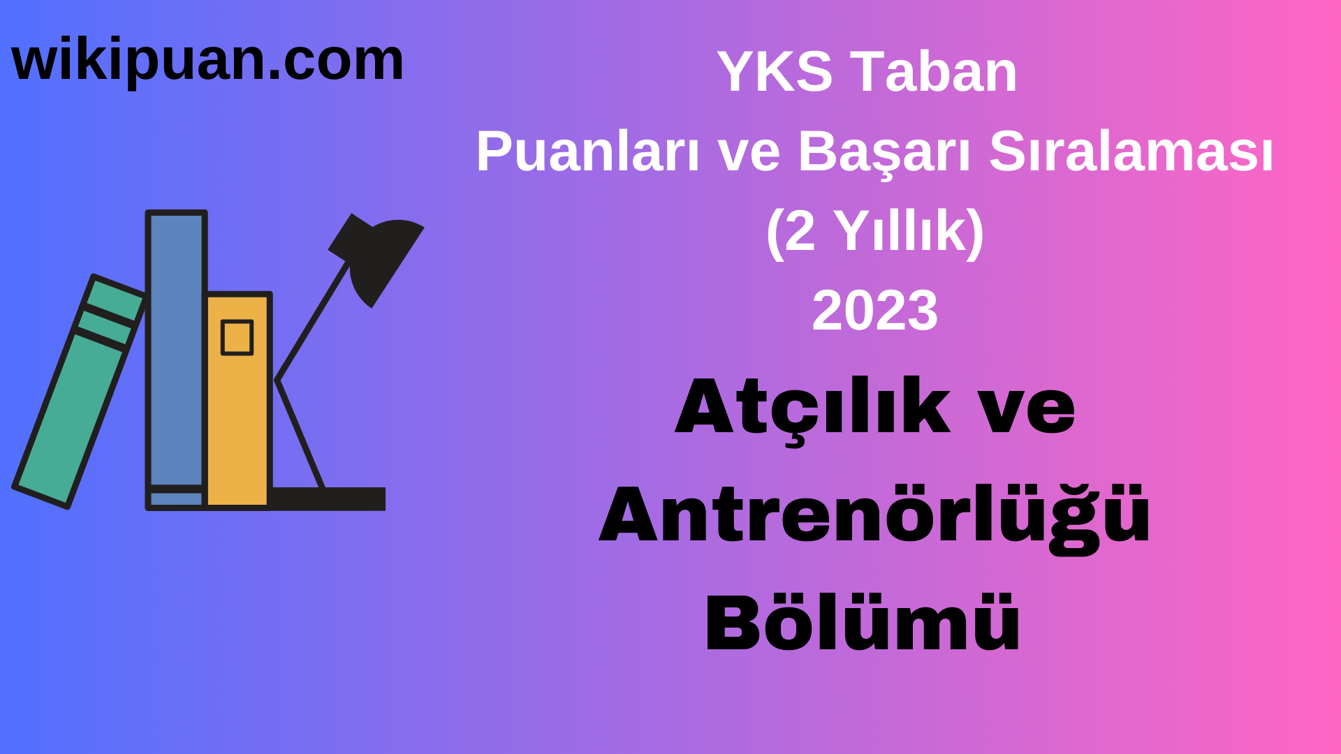 Atçılık ve Antrenörlüğü Bölümü 2023 Taban Puan & Taban Başarı Sırası