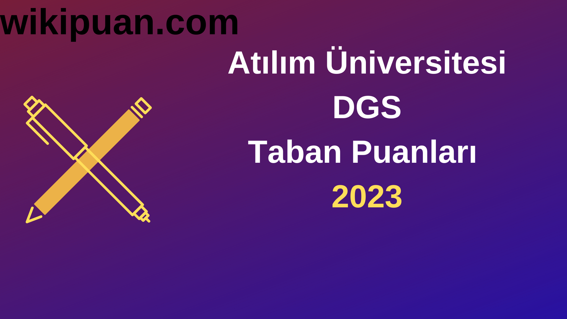 Atılım Üniversitesi DGS 2023 Taban Puanları-Kontenjanları