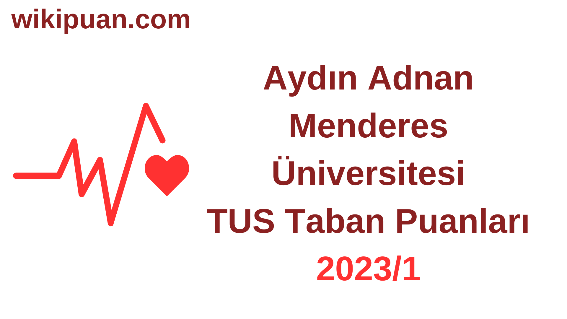 TUS 2023-1. Dönem Aydın Adnan Menderes Üniversitesi Taban Puanları
