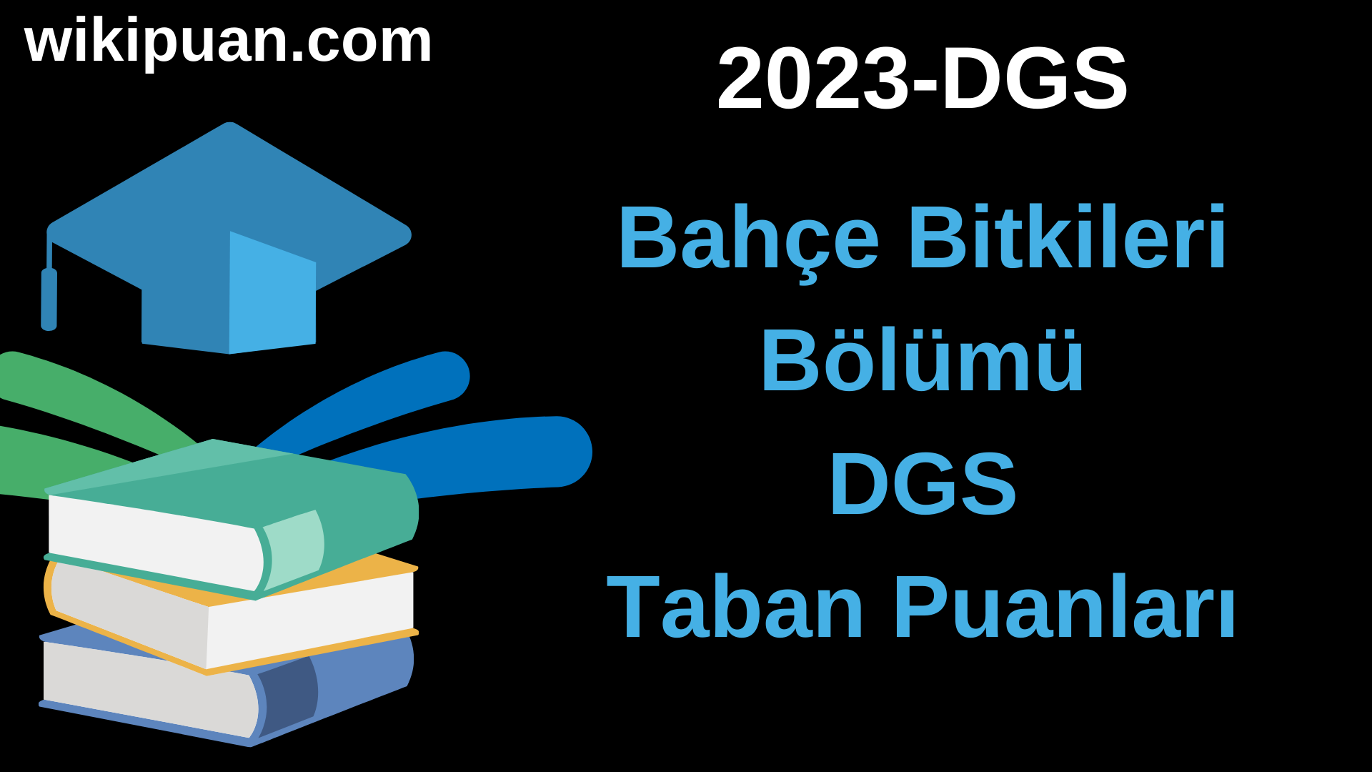 Bahçe Bitkileri 2023 DGS Taban Puanları & Kontenjanları