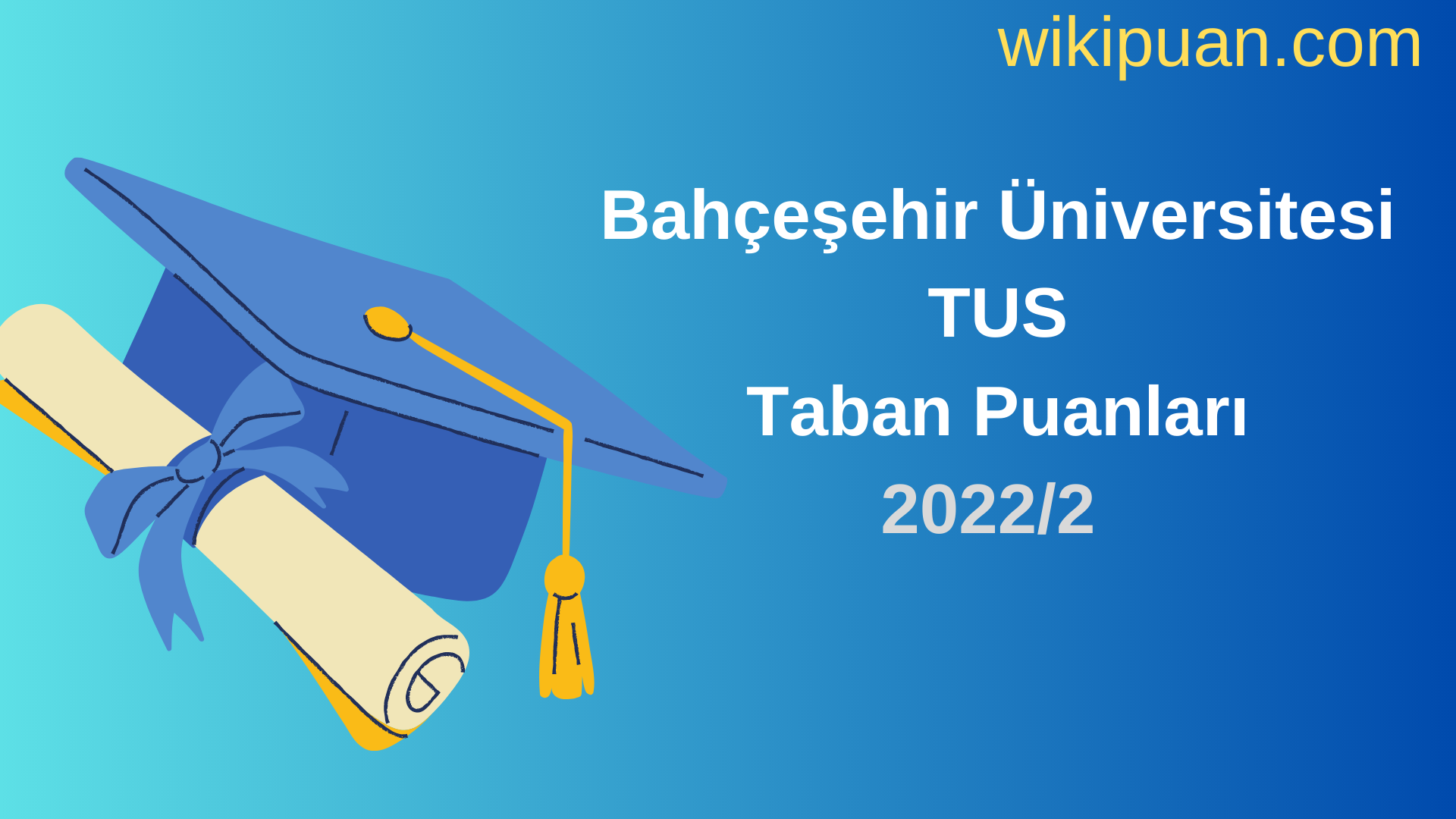 Bahçeşehir Üniversitesi TUS Taban Puanları 2022 2.Dönem Verileri