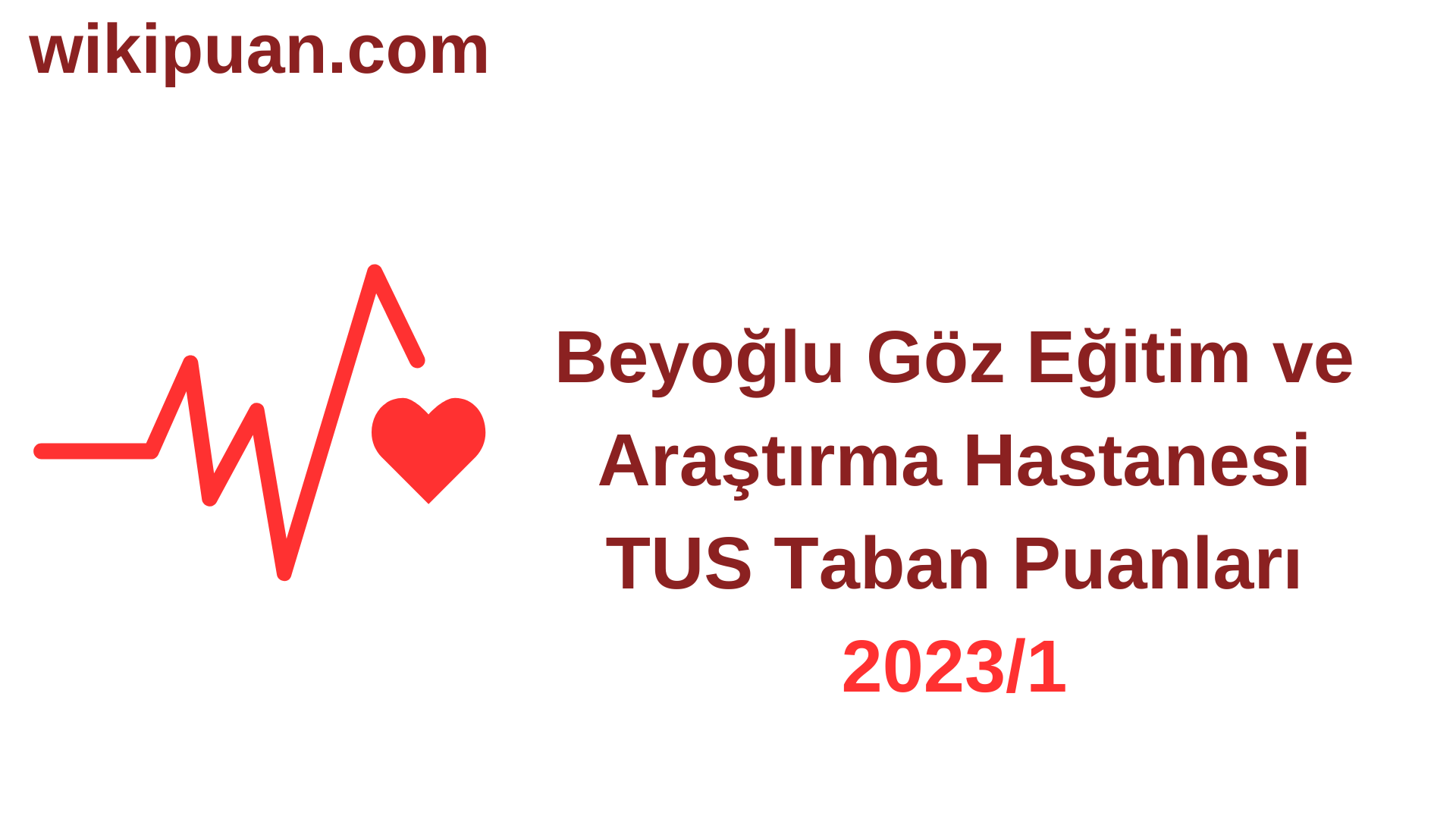 TUS 2023-1. Dönem Beyoğlu Göz Eğitim ve Araştırma Hastanesi Taban Puanları