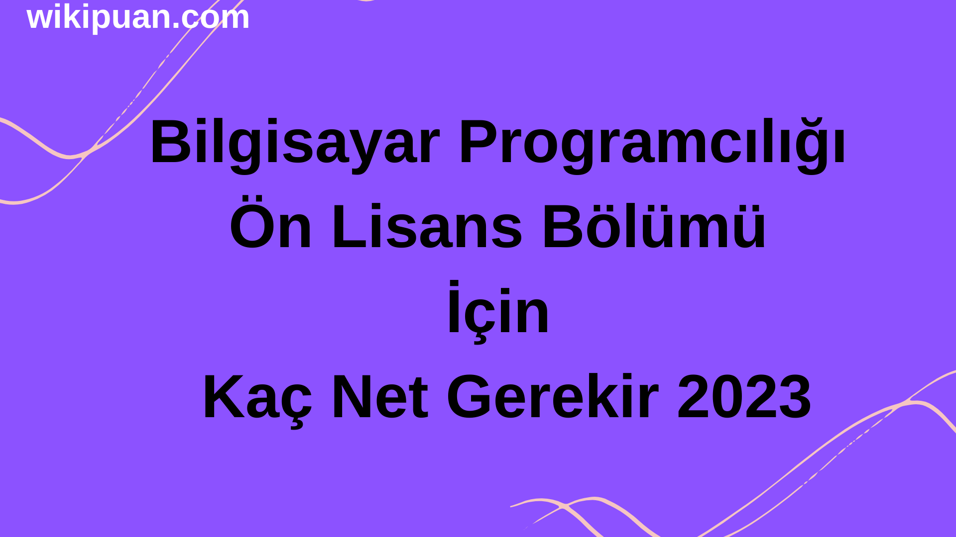 Bilgisayar Programcılığı Ön Lisans Bölümü İçin Kaç Net Gerekir 2023