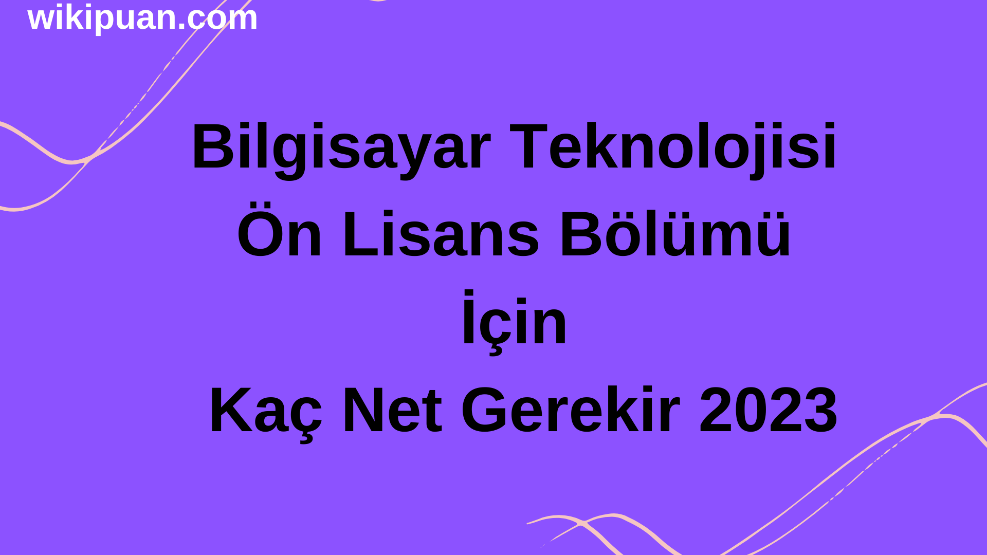 Bilgisayar Teknolojisi Ön Lisans Bölümü İçin Kaç Net Gerekir 2023