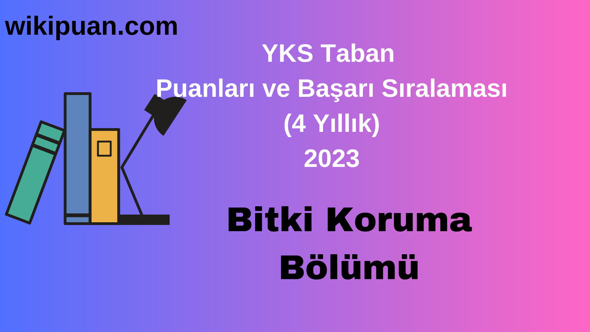 Bitki Koruma Bölümü 2023 Taban Puan & Taban Başarı Sırası