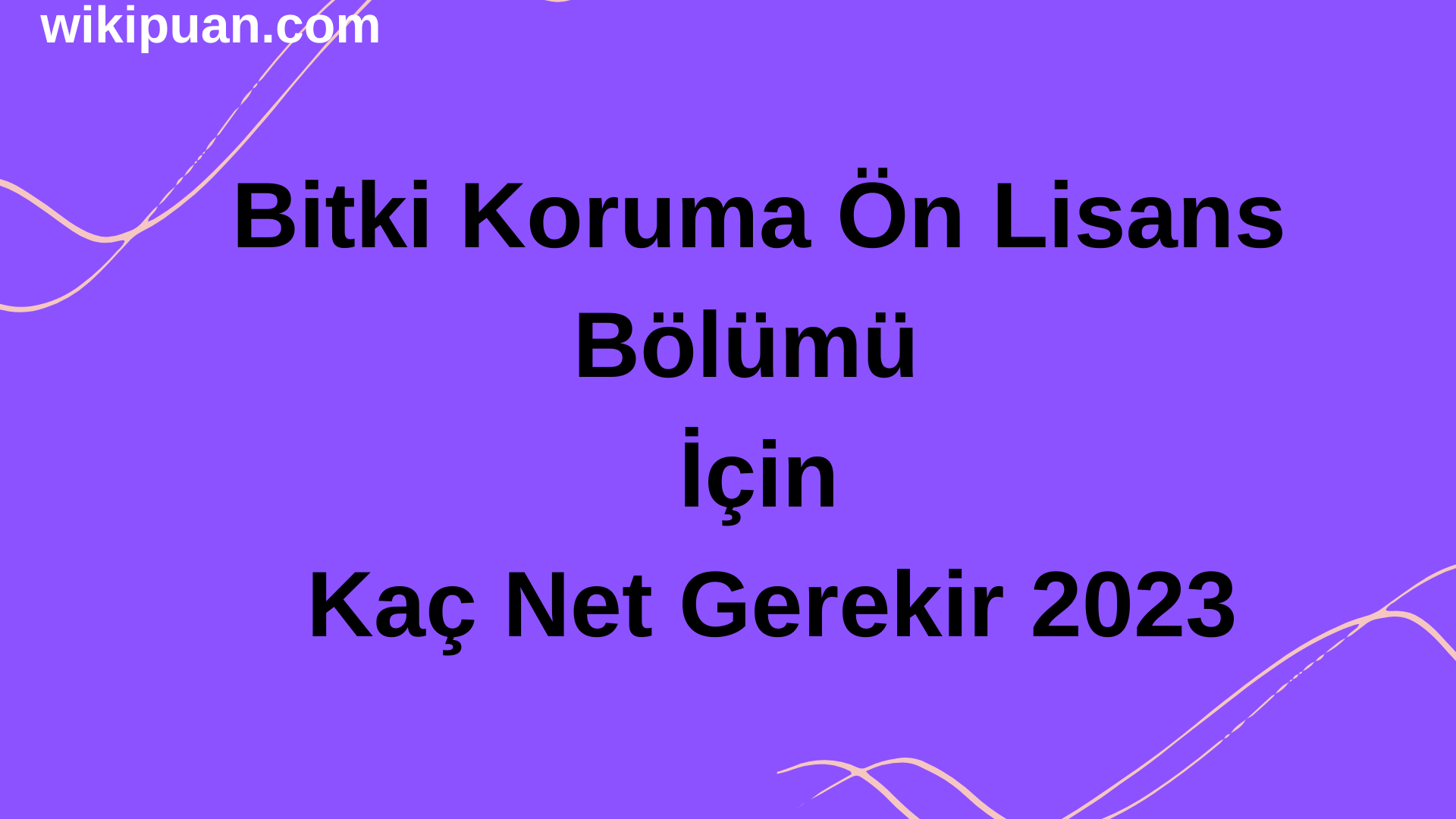 Bitki Koruma Ön Lisans Bölümü İçin Kaç Net Gerekir 2023