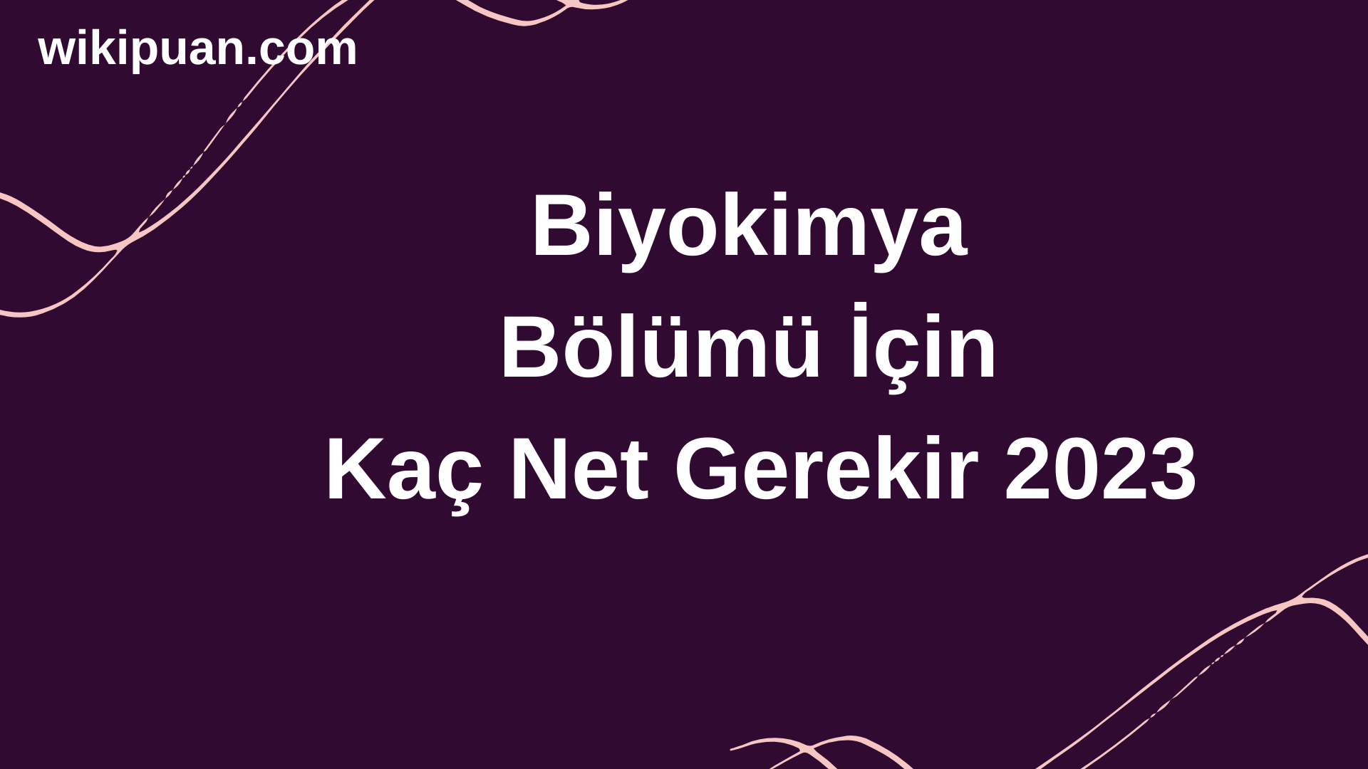 Biyokimya Bölümü İçin Kaç Net Gerekir 2023
