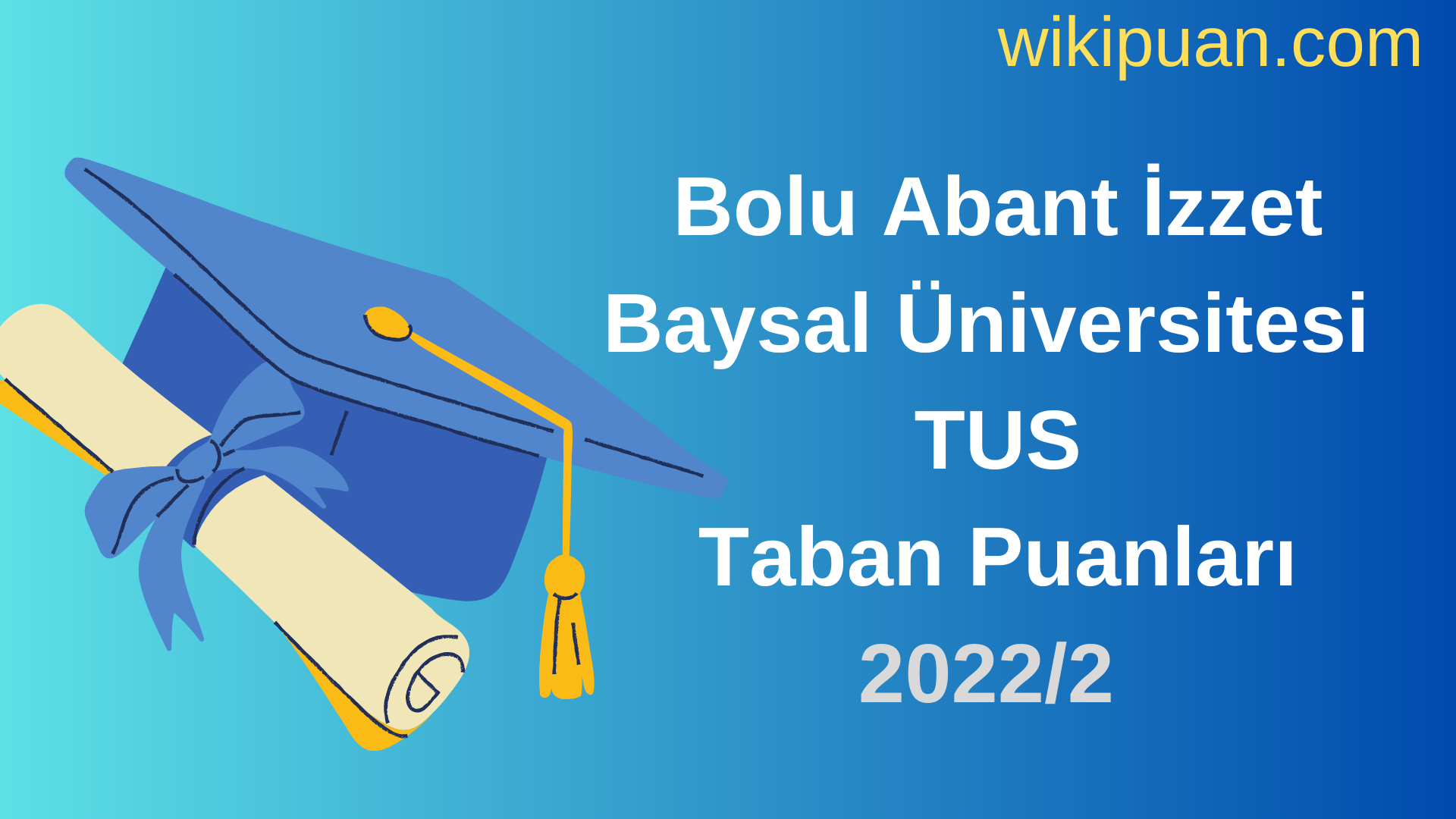 Bolu Abant İzzet Baysal Üniversitesi TUS Taban Puanları 2022 2.Dönem Verileri