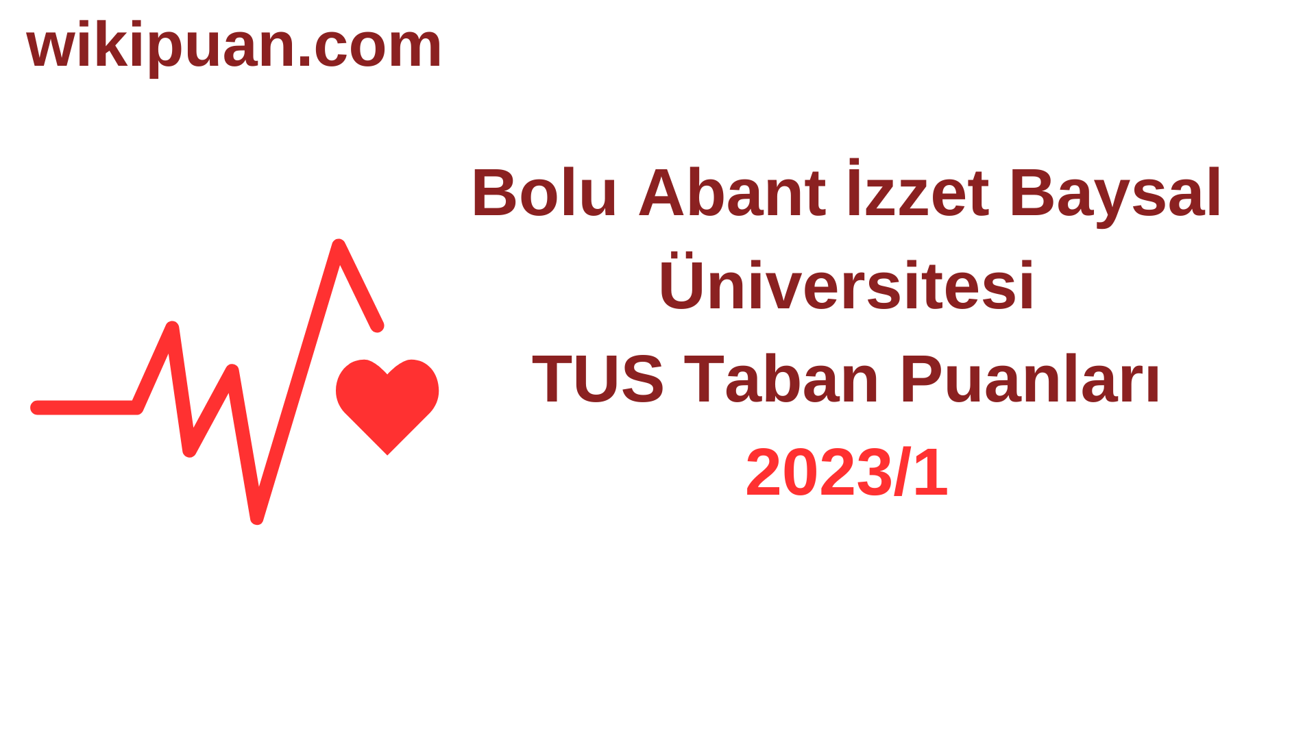 TUS 2023-1. Dönem Bolu Abant İzzet Baysal Üniversitesi Taban Puanları