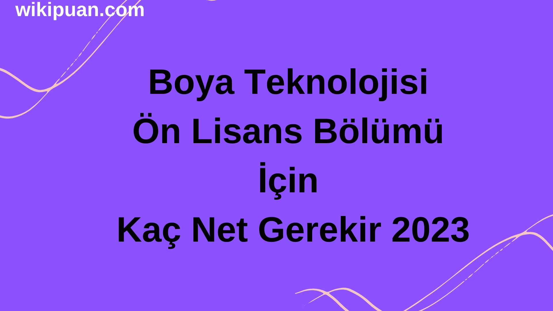 Boya Teknolojisi Ön Lisans Bölümü İçin Kaç Net Gerekir 2023