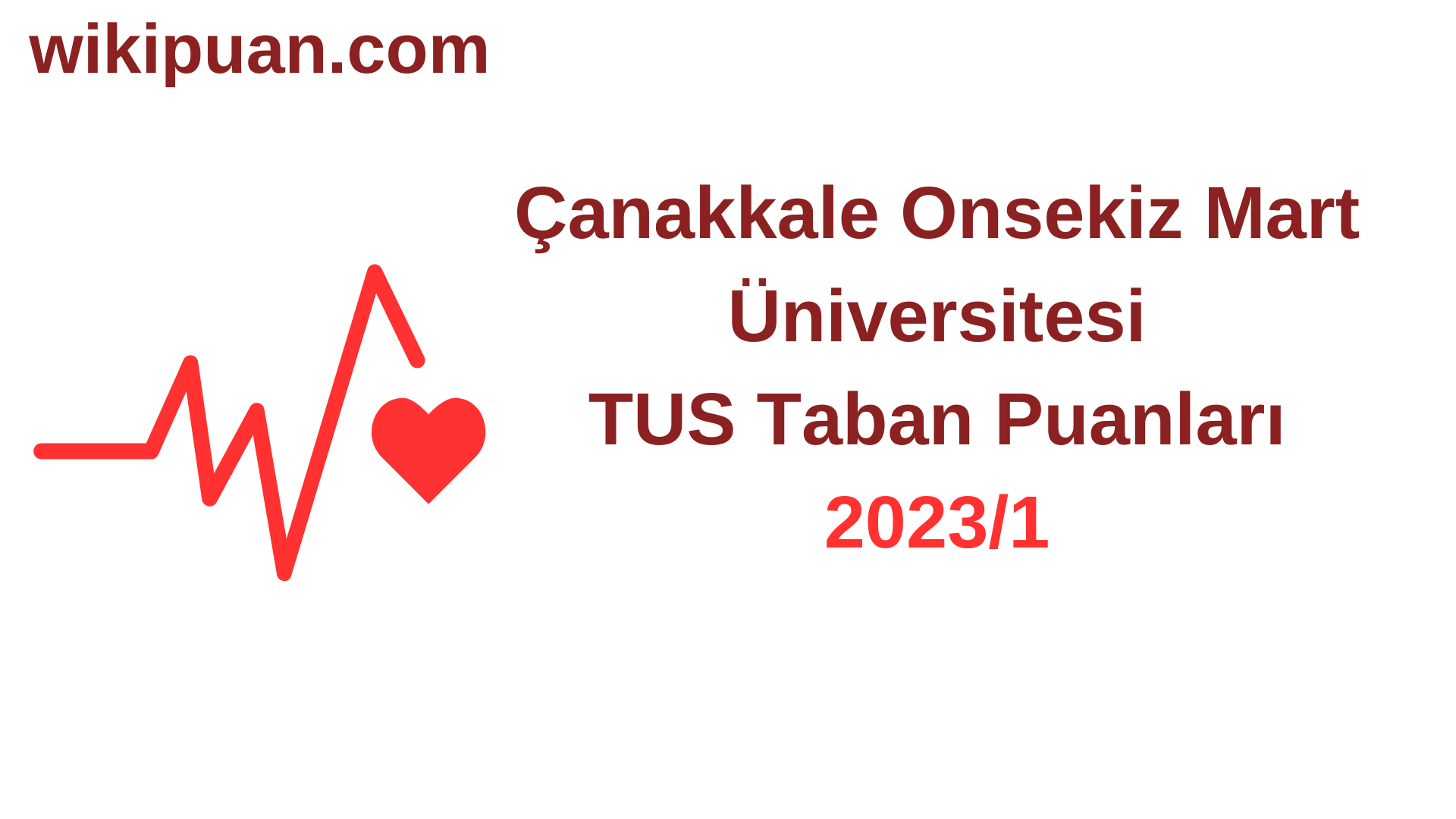 TUS 2023-1. Dönem Çanakkale Onsekiz Mart Üniversitesi Taban Puanları