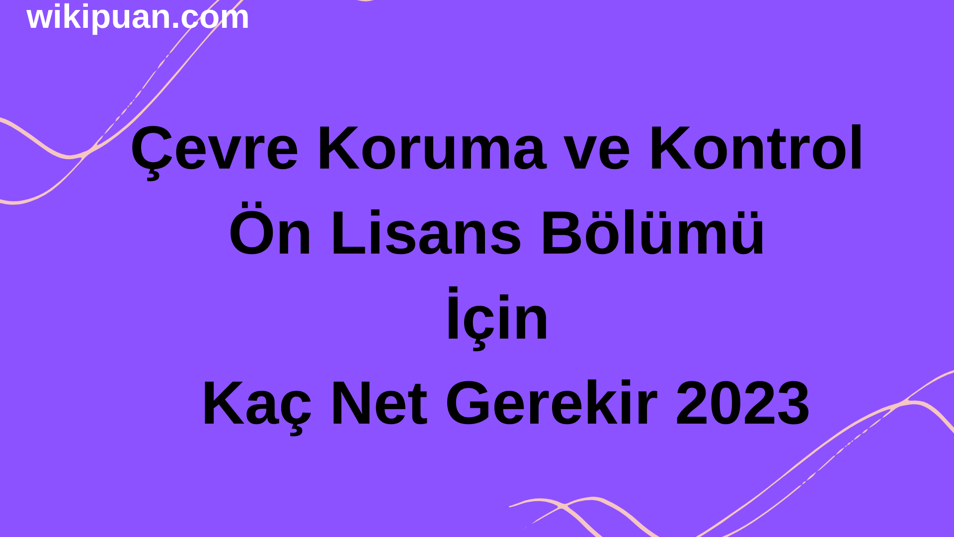Çevre Koruma ve Kontrol Bölümü İçin Kaç Net Gerekir 2023