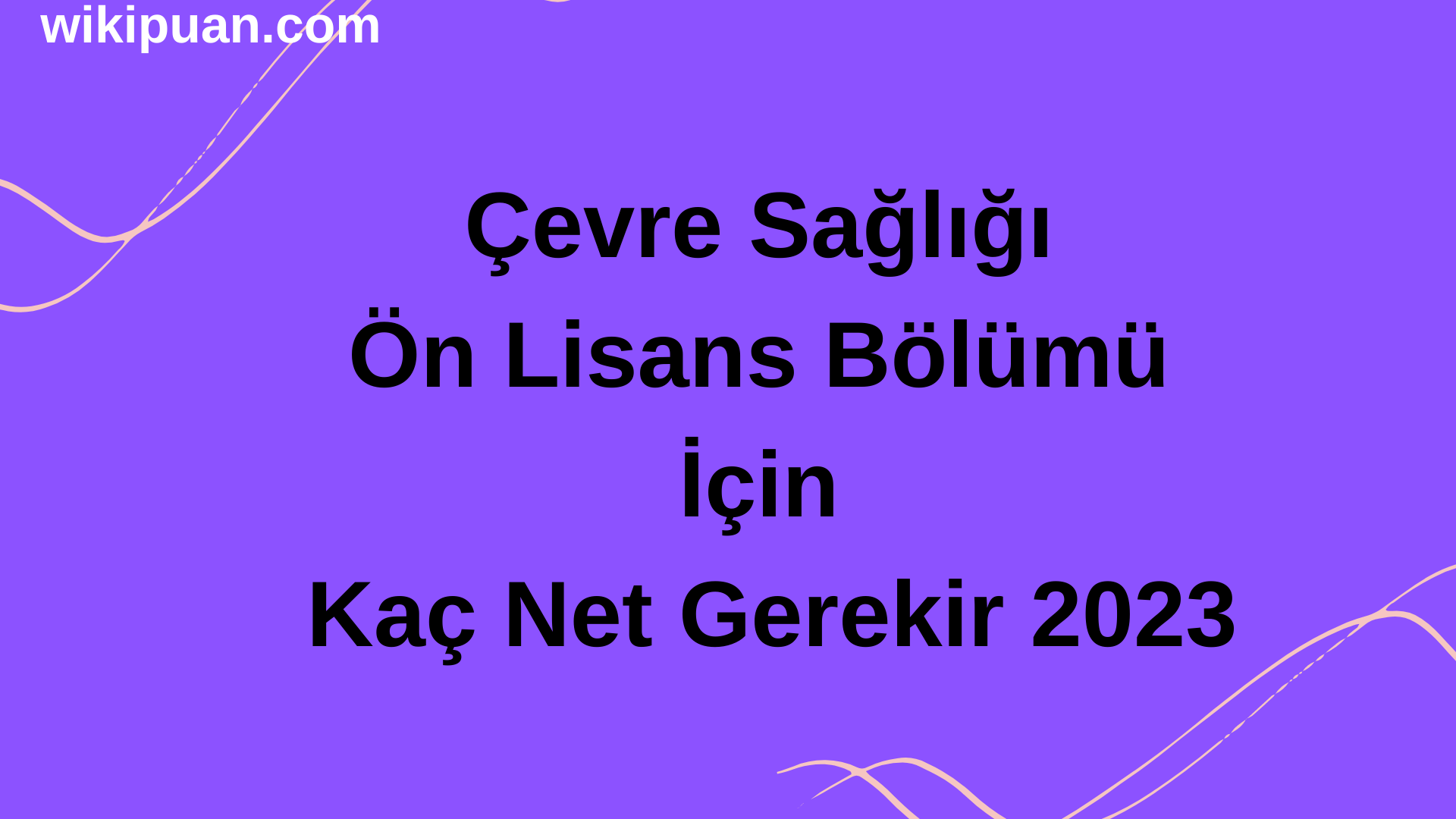 Çevre Sağlığı Bölümü İçin Kaç Net Gerekir 2023