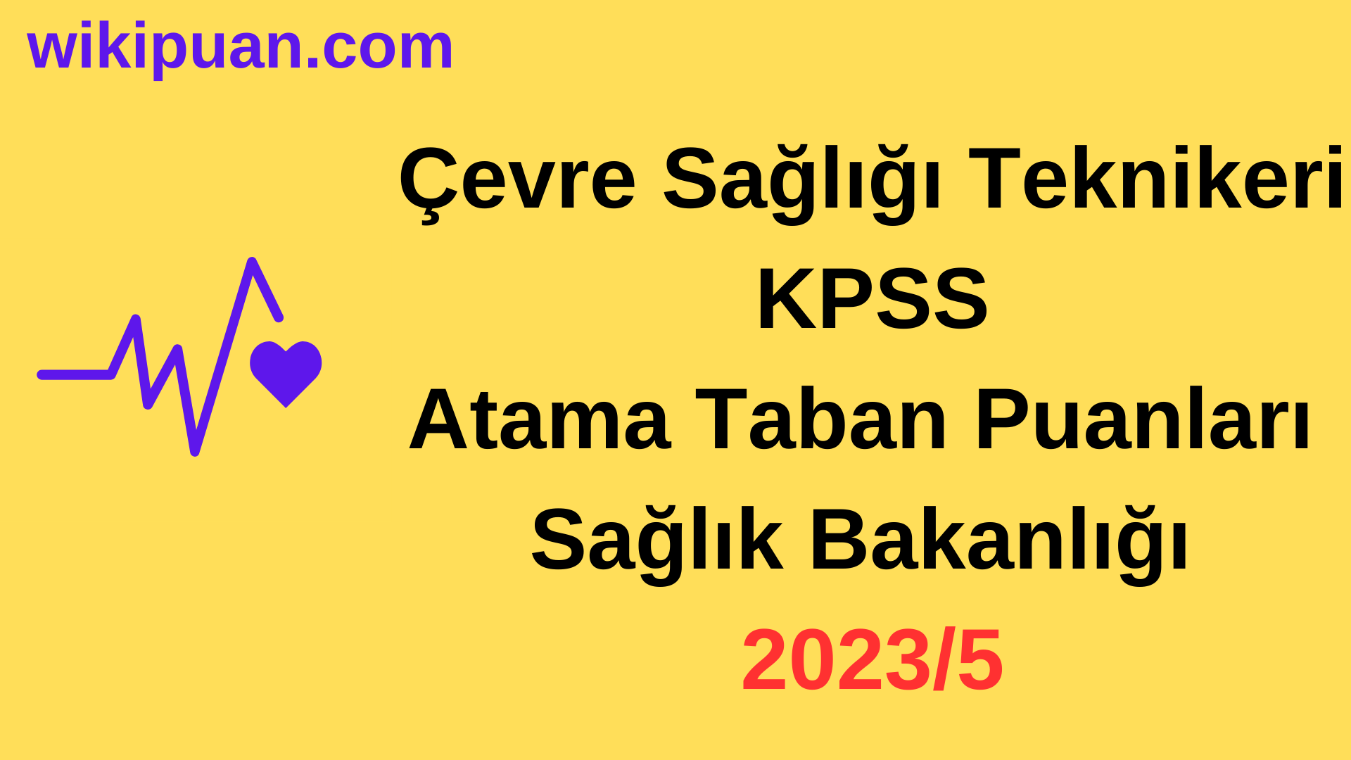 Çevre Sağlığı Teknikeri KPSS Atama Taban Puanları 2023