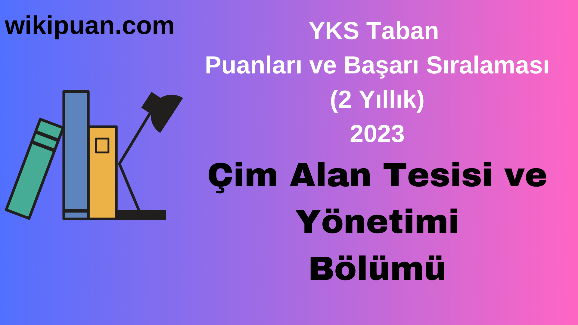Çim Alan Tesisi ve Yönetimi Bölümü 2023 Taban Puan & Taban Başarı Sırası