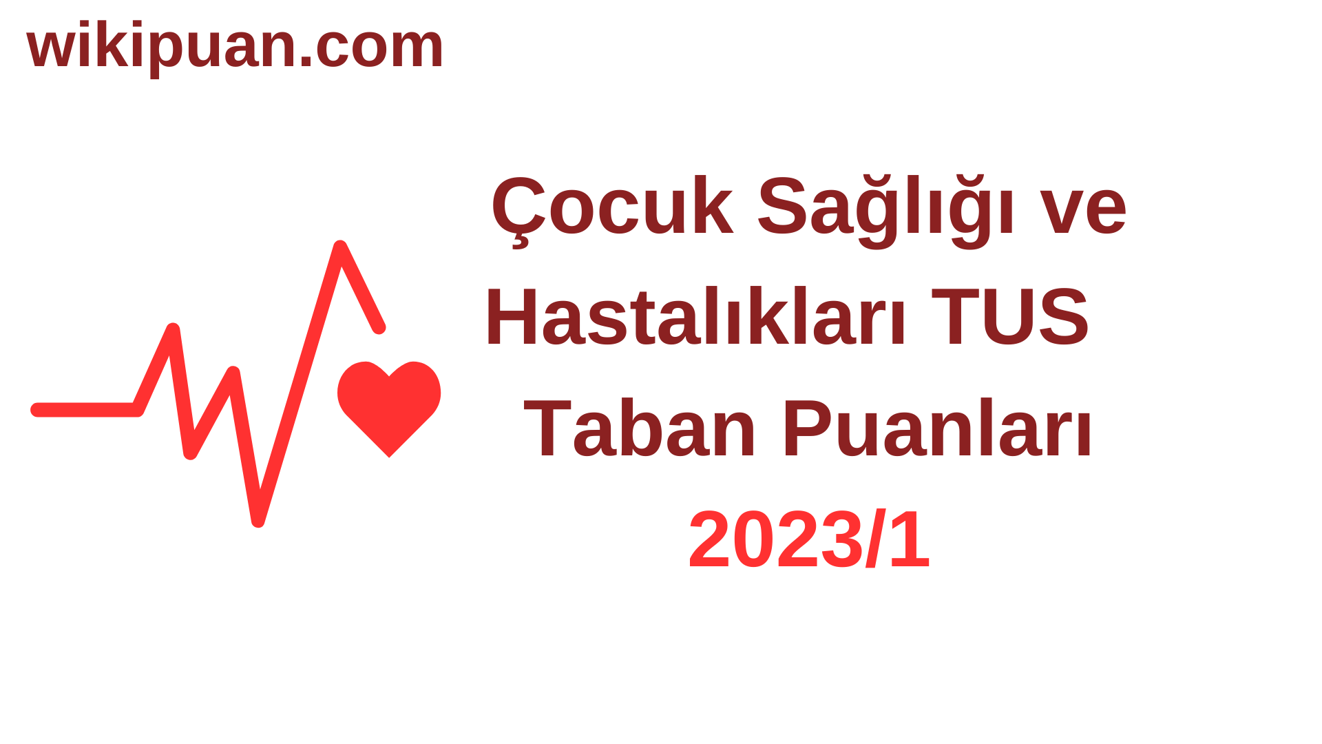 Çocuk Sağlığı ve Hastalıkları TUS Taban Puanları 2023/1. Dönem