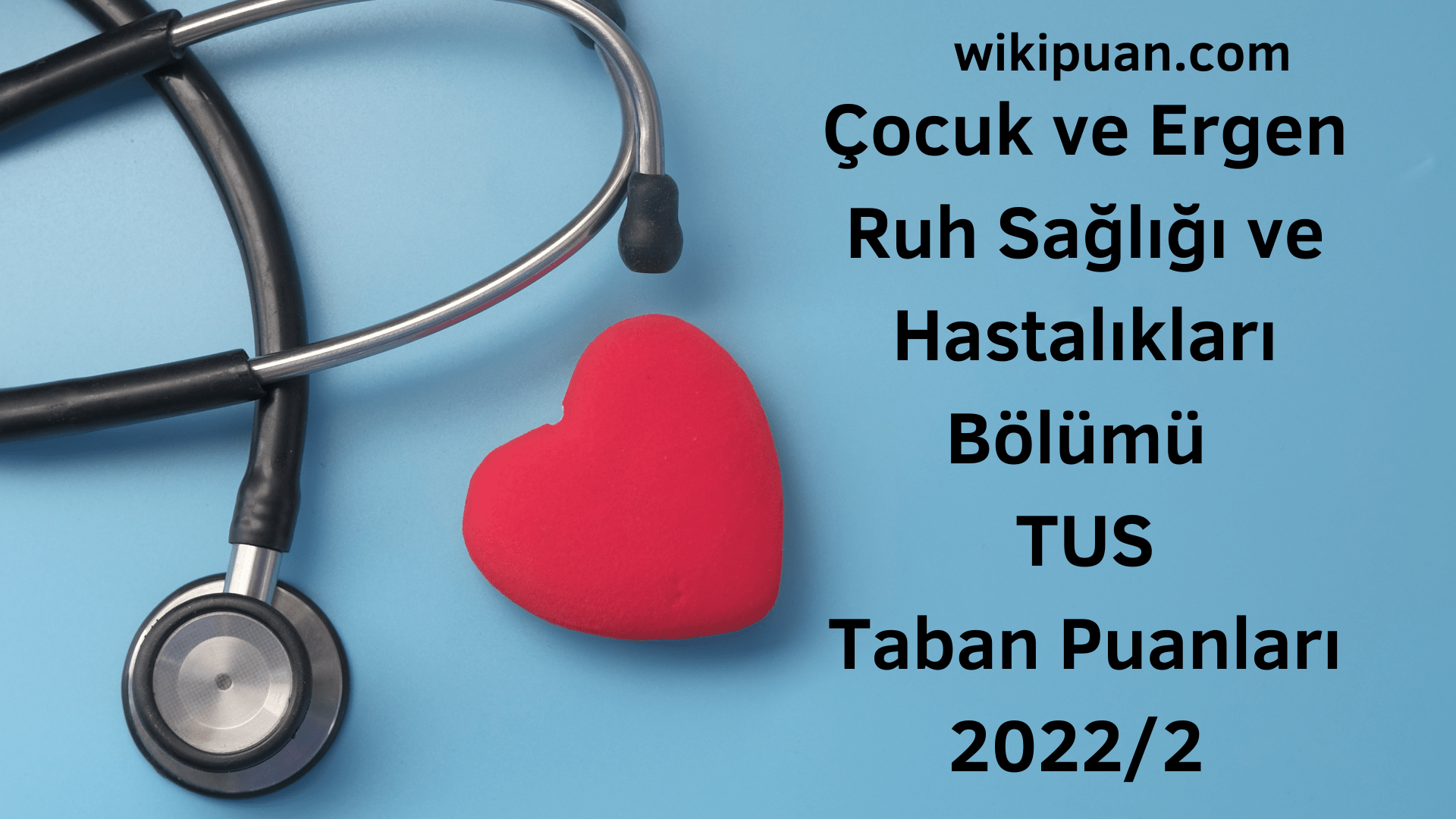 Çocuk ve Ergen Ruh Sağlığı ve Hastalıkları TUS Taban Puanları 2022 2.Dönem Verileri