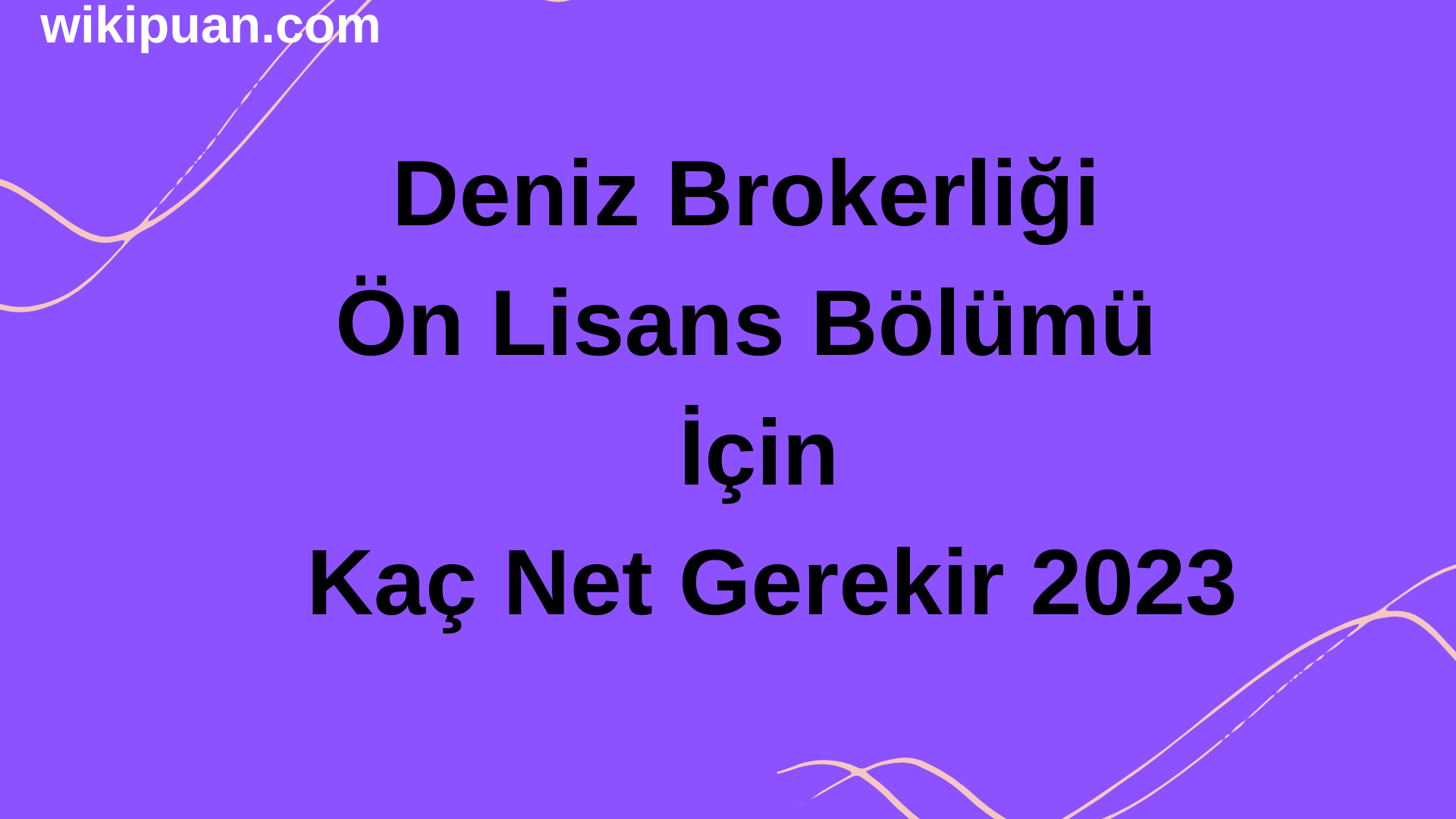 Deniz Brokerliği Bölümü İçin Kaç Net Gerekir 2023