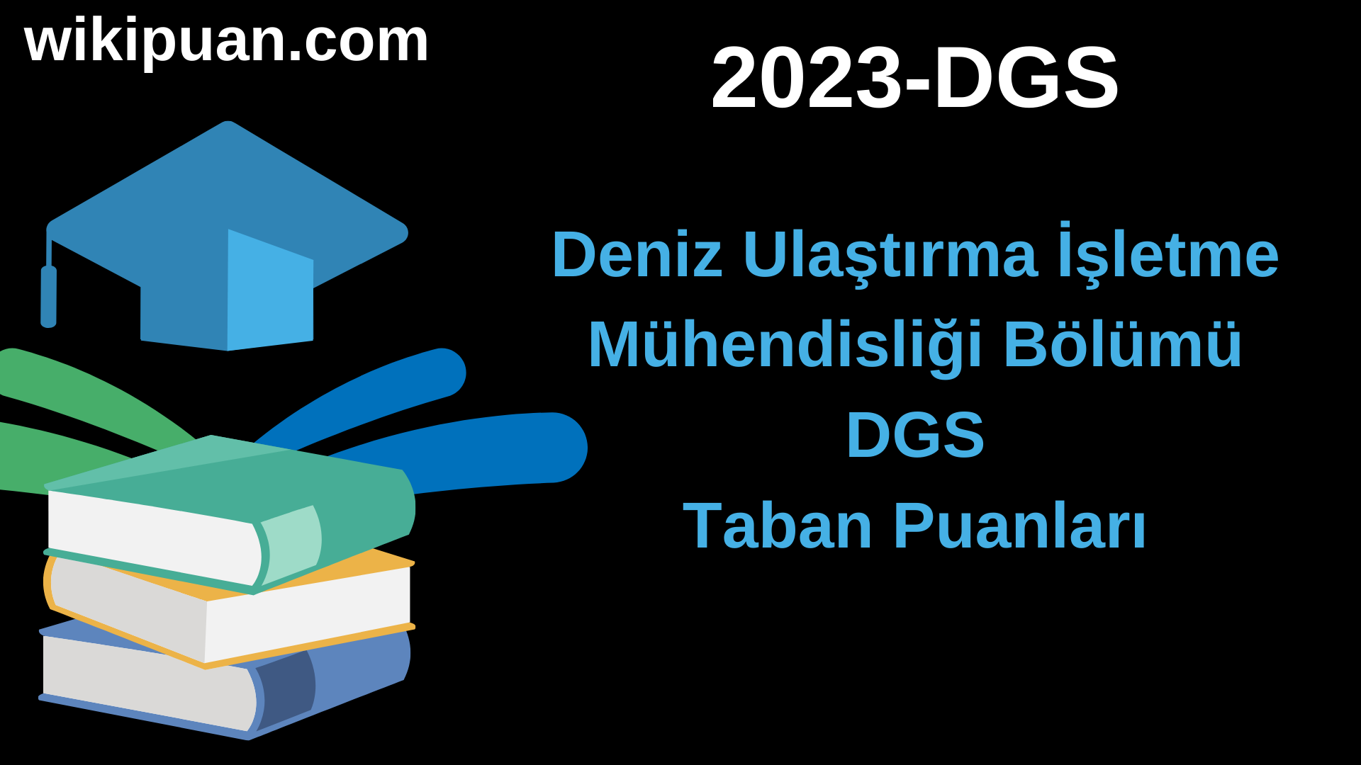 Deniz Ulaştırma İşletme Mühendisliği  2023 DGS Taban Puanları & Kontenjanları