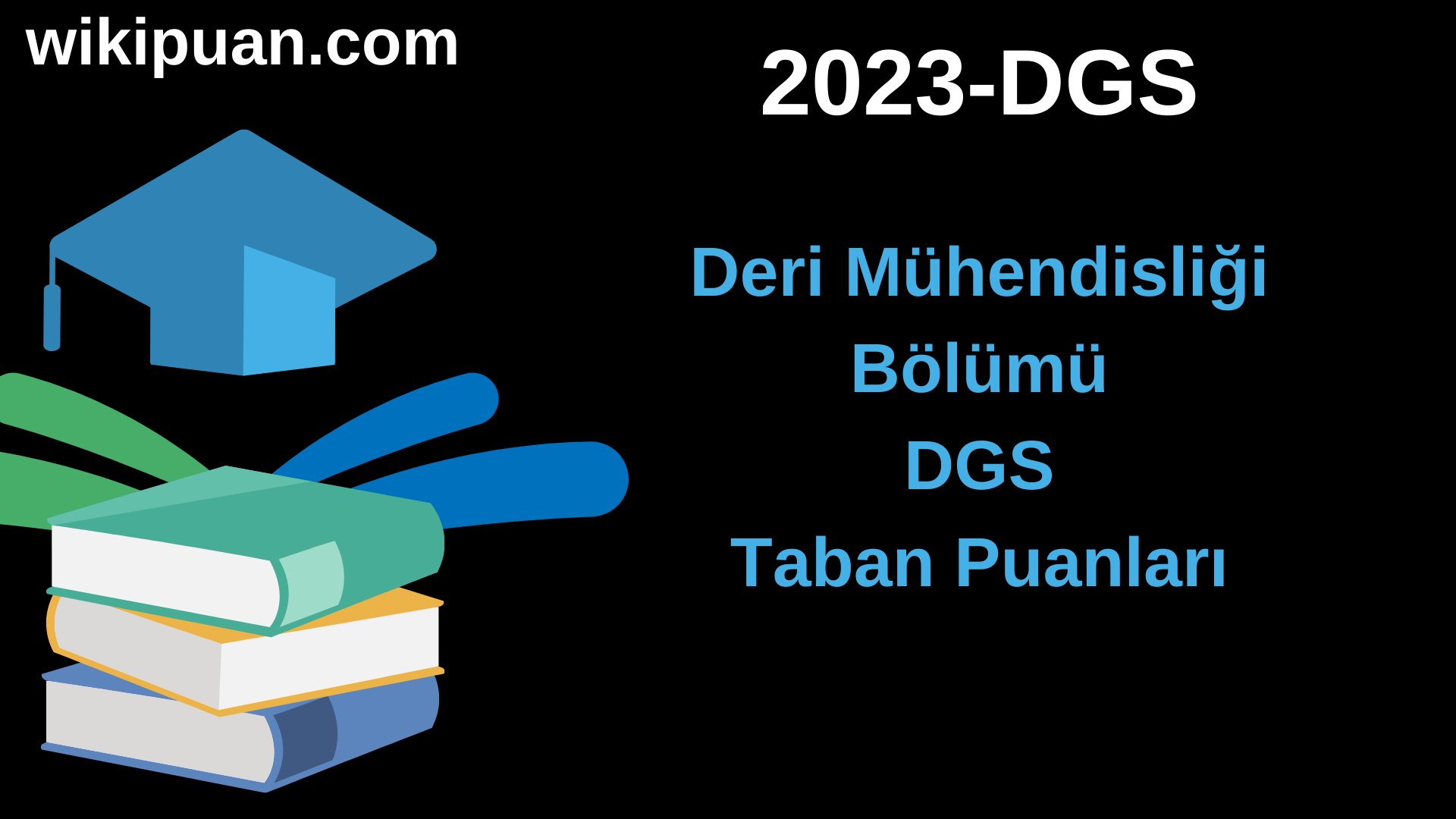 Deri Mühendisliği 2023 DGS Taban Puanları & Kontenjanları