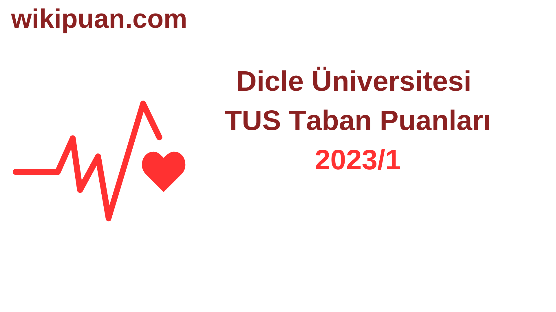 TUS 2023-1. Dönem Dicle Üniversitesi Taban Puanları
