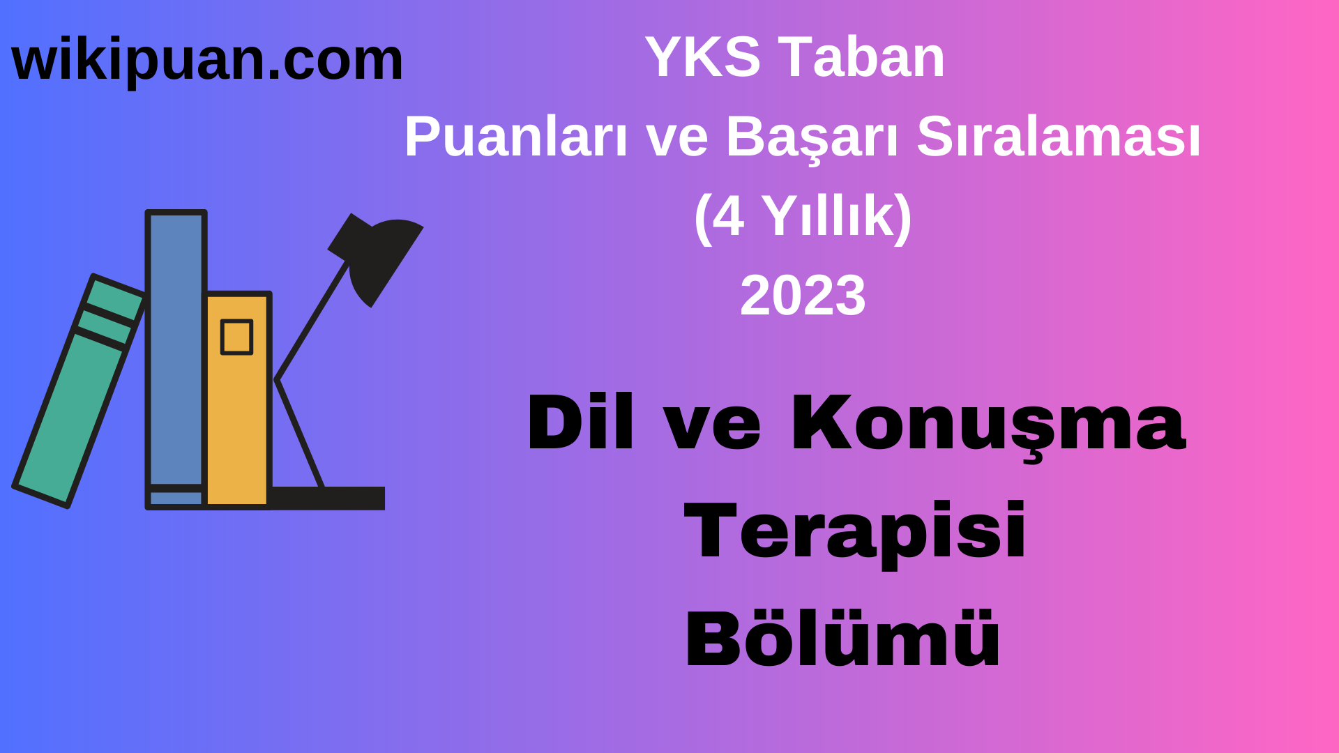 Dil ve Konuşma Terapisi Bölümü 2023 Taban Puan & Taban Başarı Sırası