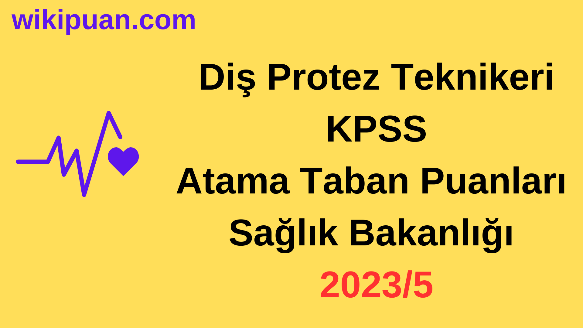 Diş Protez Teknikeri KPSS Atama Taban Puanları 2023