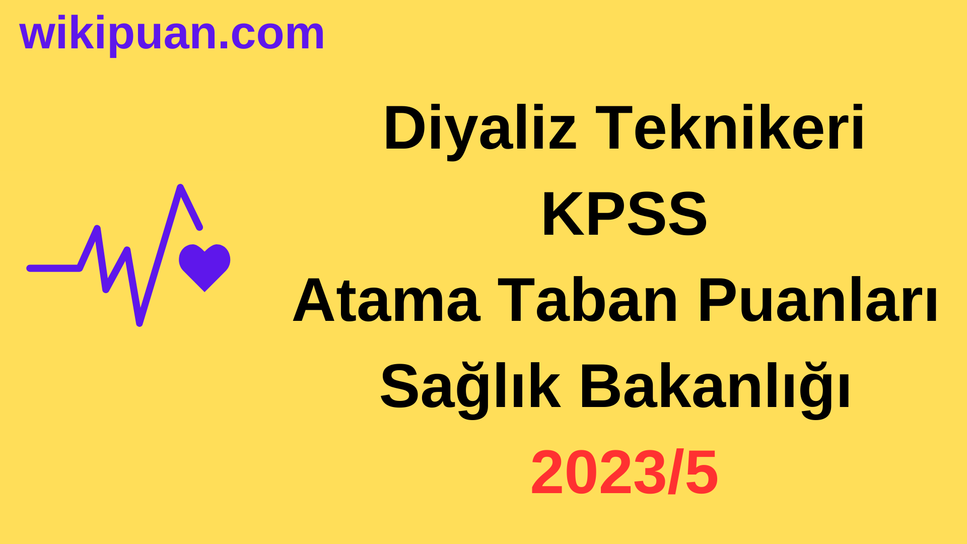Diyaliz Teknikeri KPSS Atama Taban Puanları 2023