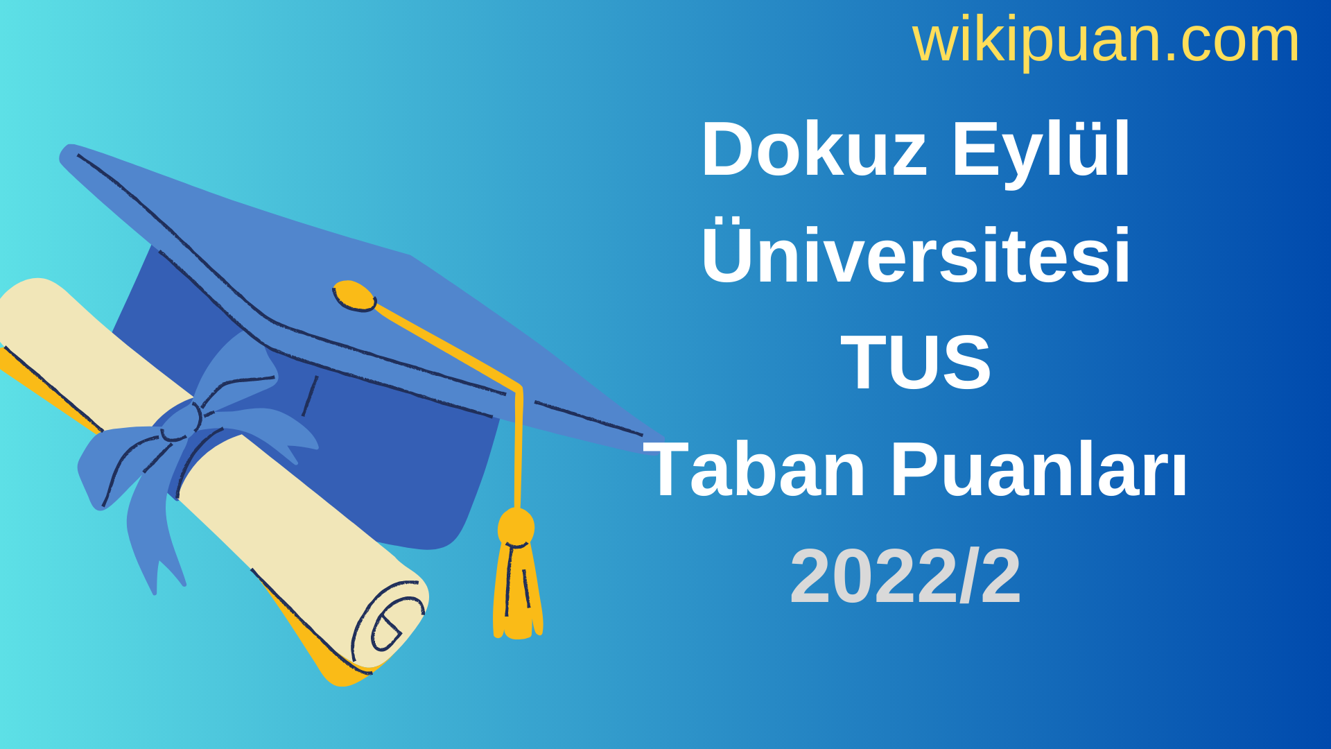 Dokuz Eylül Üniversitesi TUS Taban Puanları 2022 2.Dönem Verileri