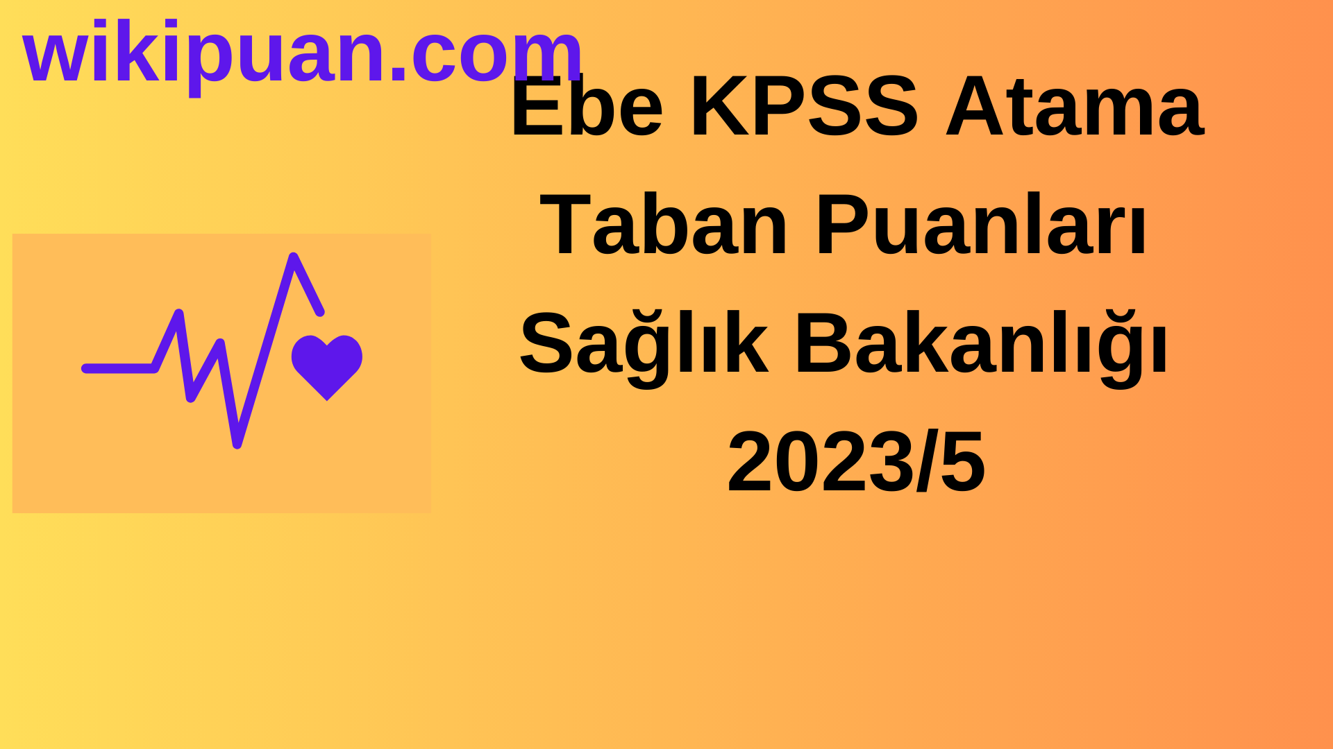 Ebe KPSS Atama Taban Puanları 2023