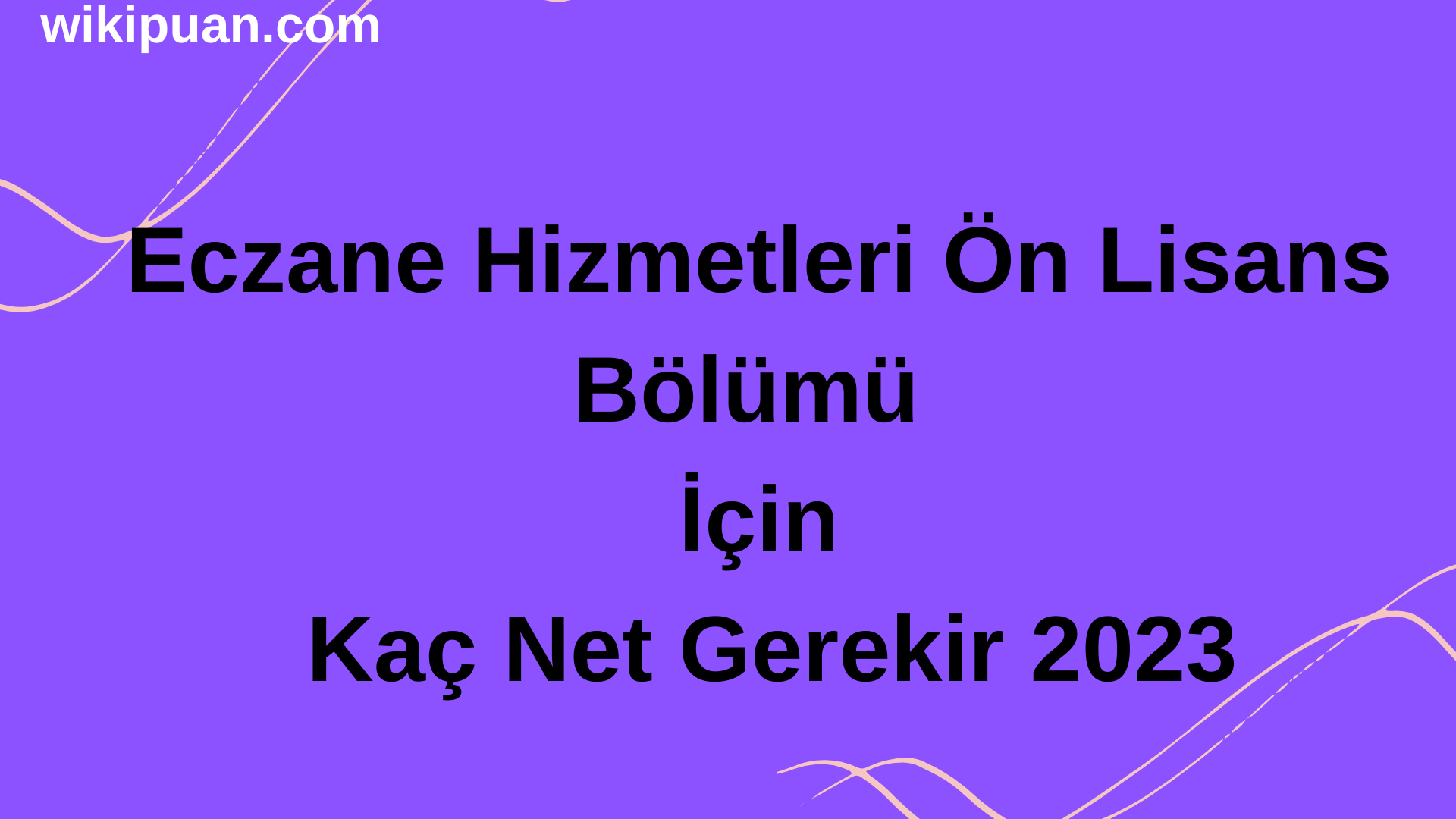 Eczane Hizmetleri Bölümü İçin Kaç Net Gerekir 2023