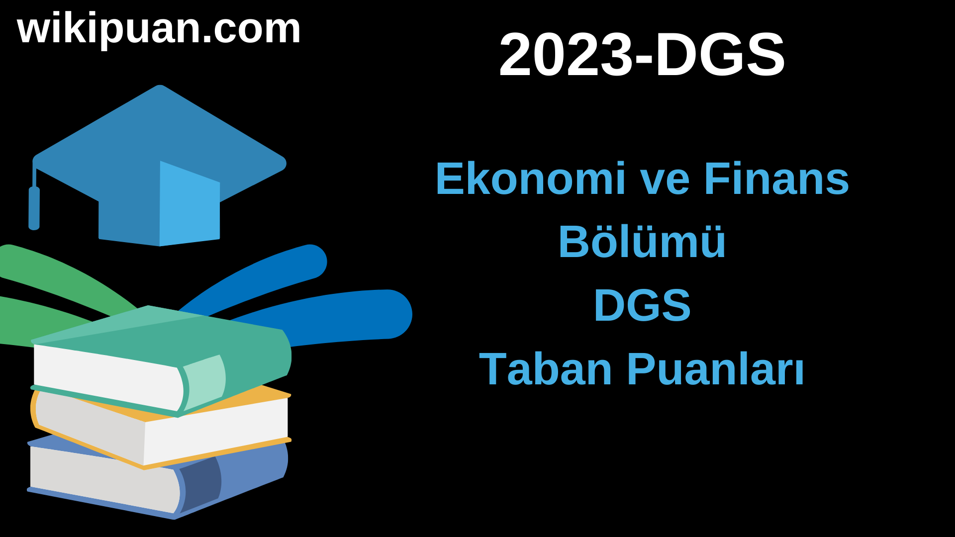 Ekonomi ve Finans 2023 DGS Taban Puanları & Kontenjanları