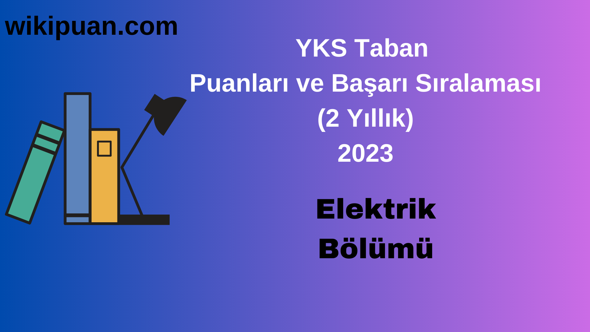 Elektrik Bölümü 2023 Taban Puan & Taban Başarı Sırası