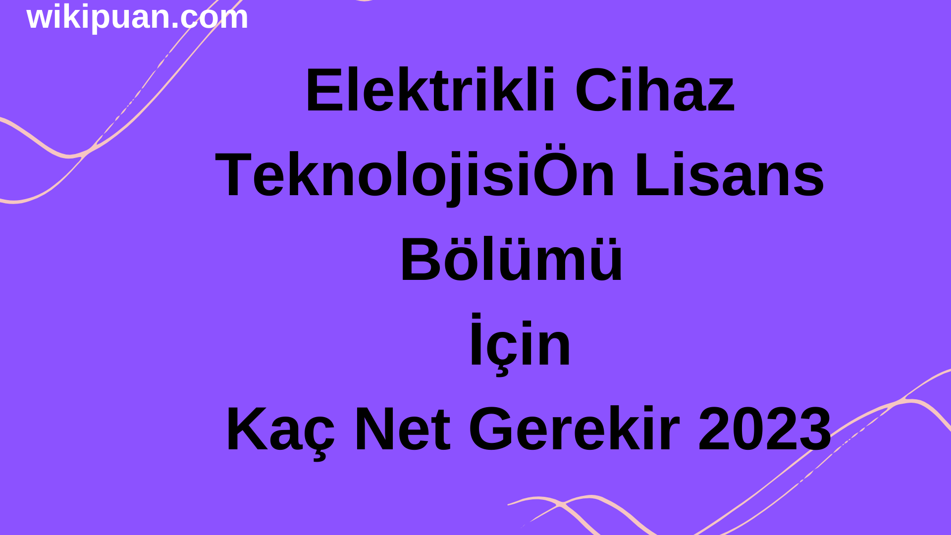 Elektrikli Cihaz Teknolojisi Bölümü İçin Kaç Net Gerekir 2023