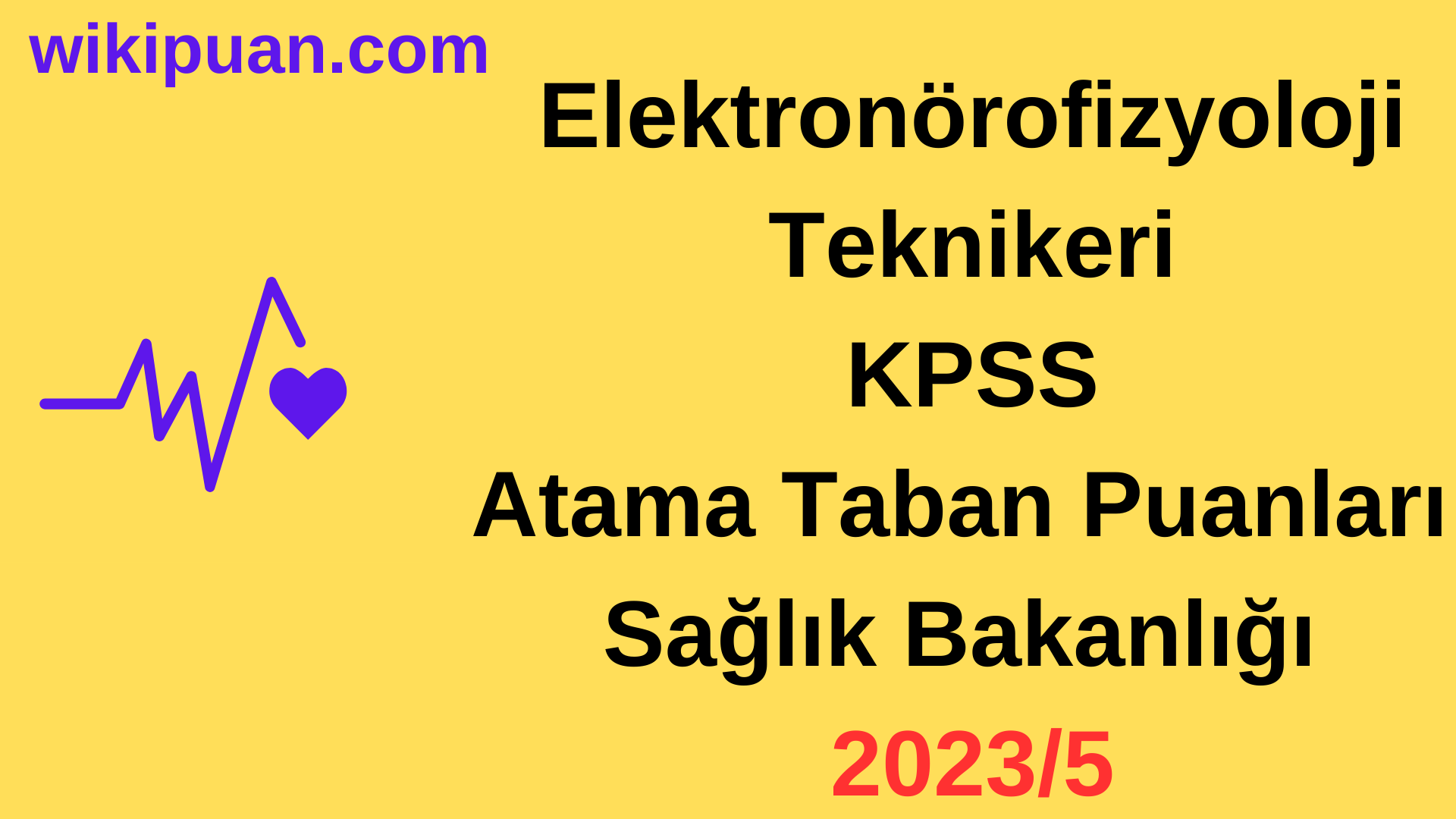 Elektronörofizyoloji Teknikeri KPSS Atama Taban Puanları 2023