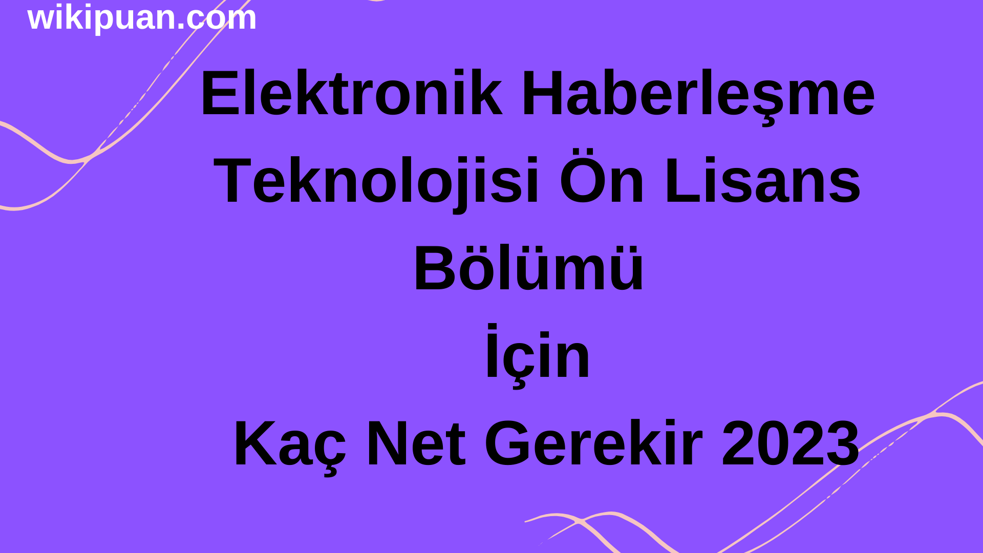 Elektronik Haberleşme Teknolojisi Bölümü İçin Kaç Net Gerekir 2023