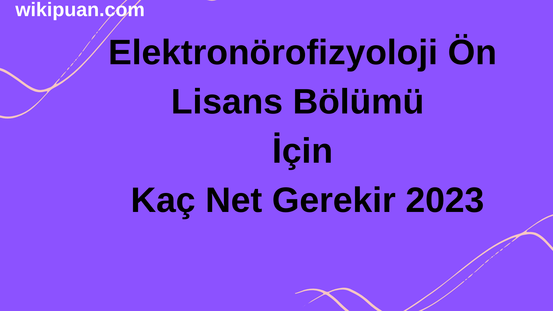 Elektronörofizyoloji Bölümü İçin Kaç Net Gerekir 2023
