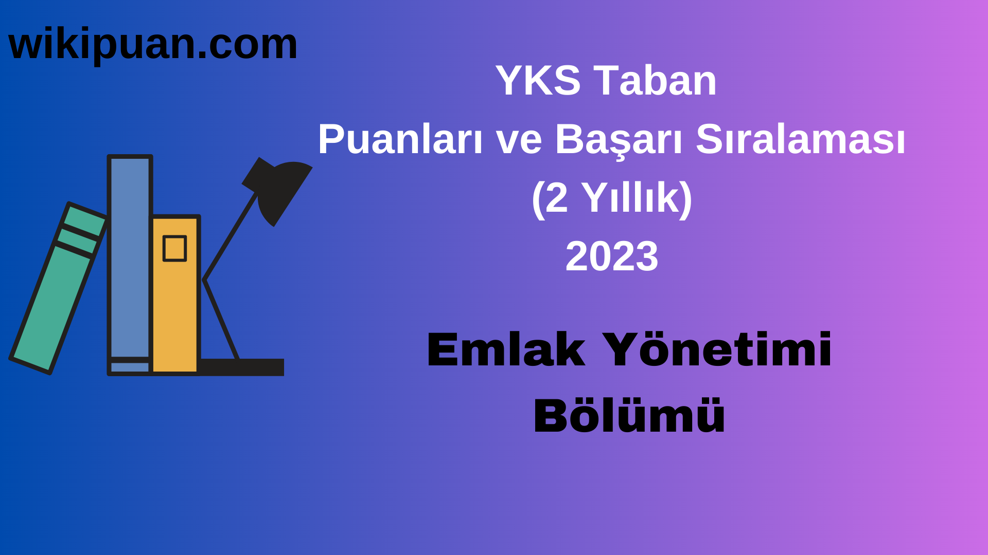 Emlak Yönetimi Bölümü 2023 Taban Puan & Taban Başarı Sırası