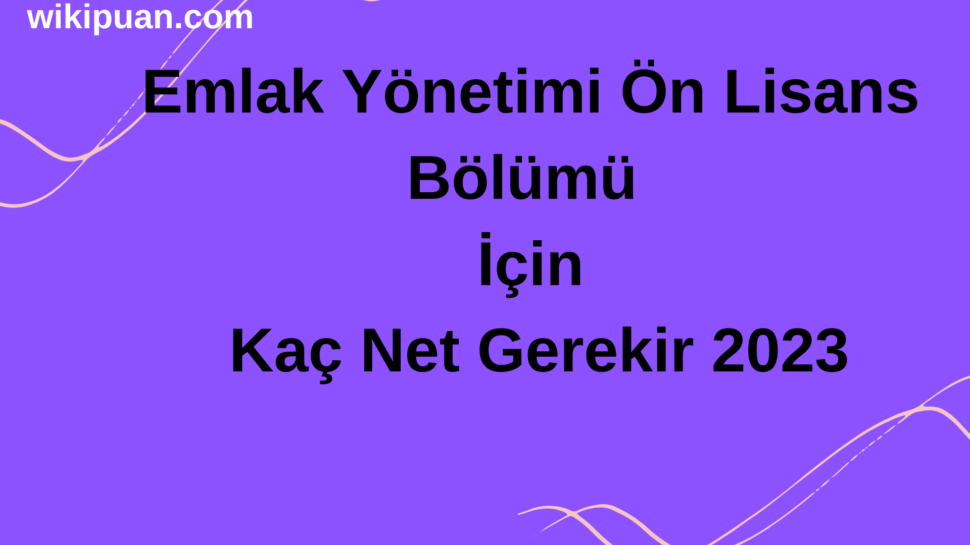 Emlak Yönetimi Bölümü İçin Kaç Net Gerekir 2023