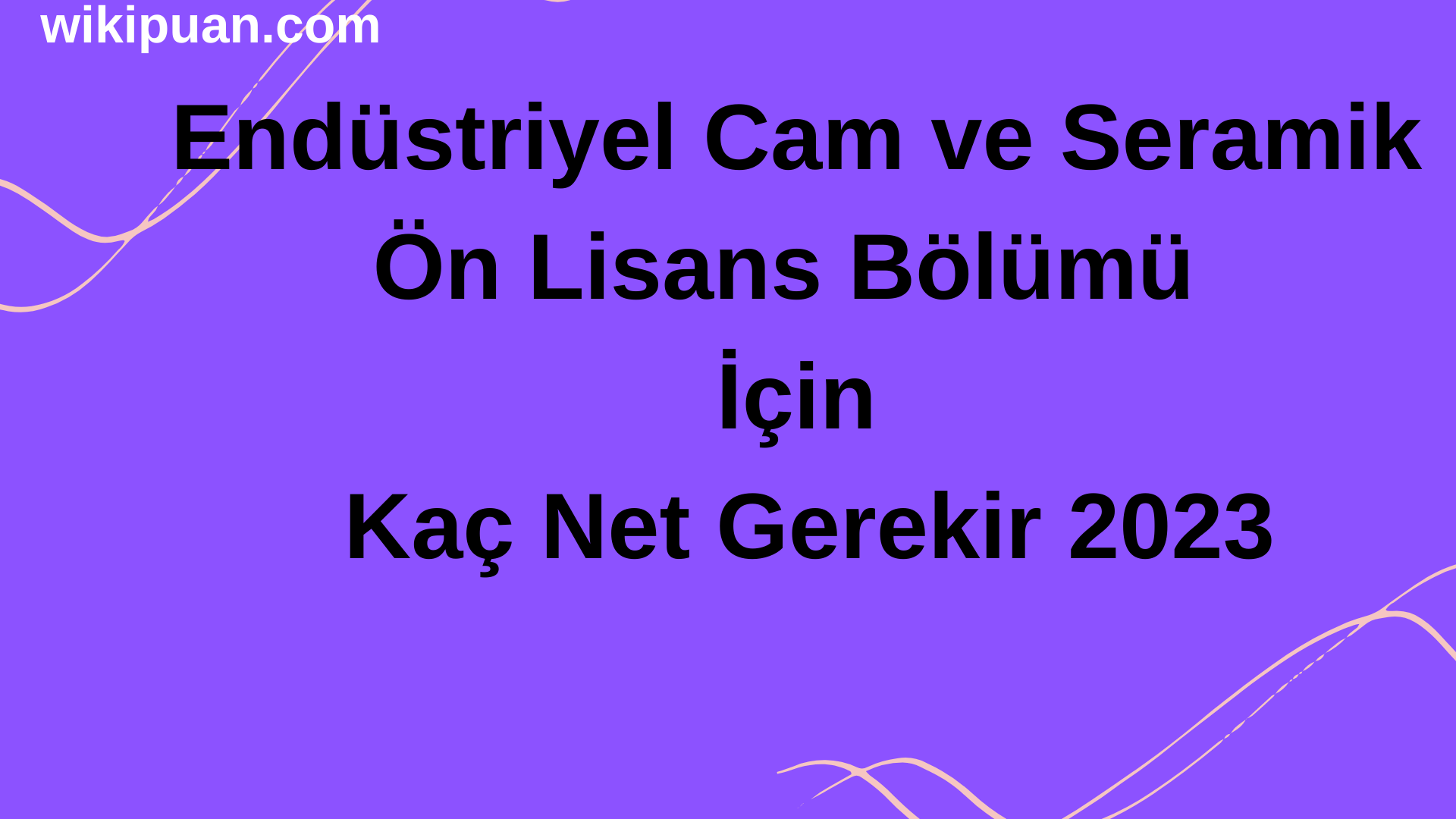 Endüstriyel Cam ve Seramik Bölümü İçin Kaç Net Gerekir 2023