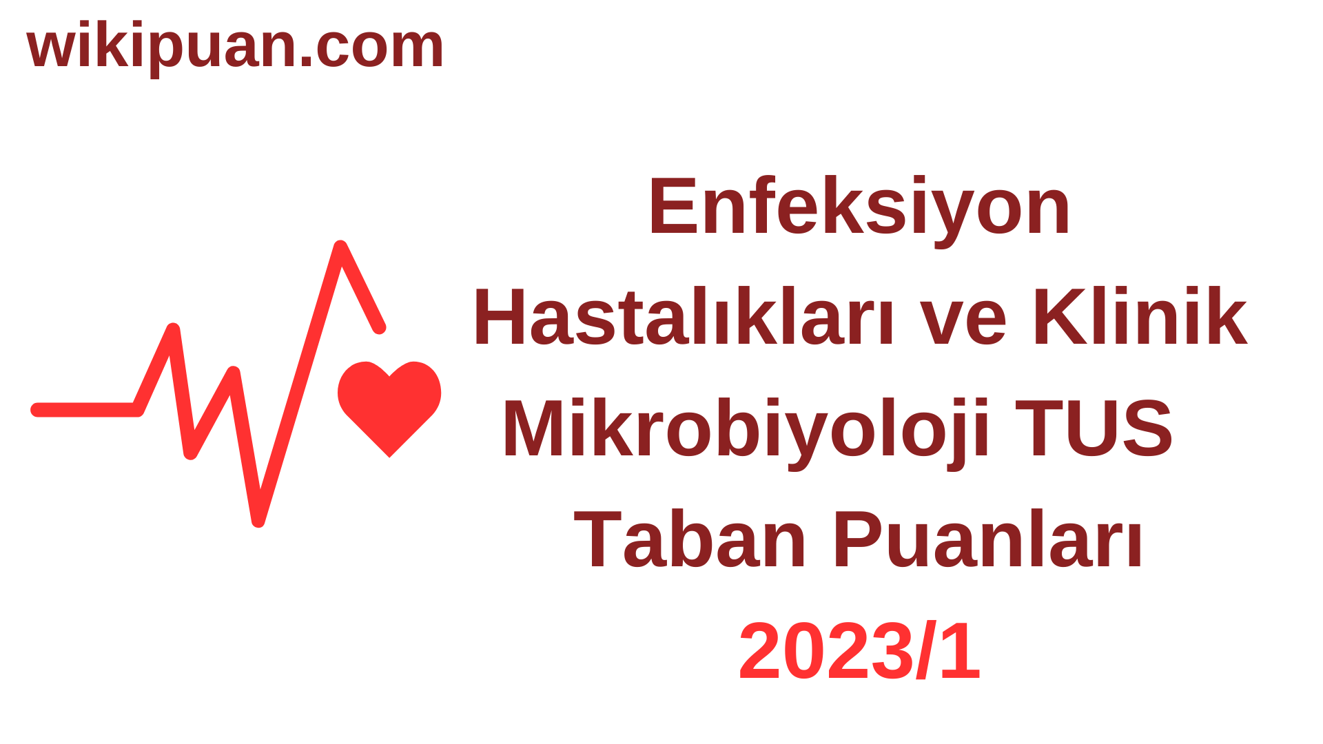 Enfeksiyon Hastalıkları ve Klinik Mikrobiyoloji TUS Taban Puanları 2023/1. Dönem