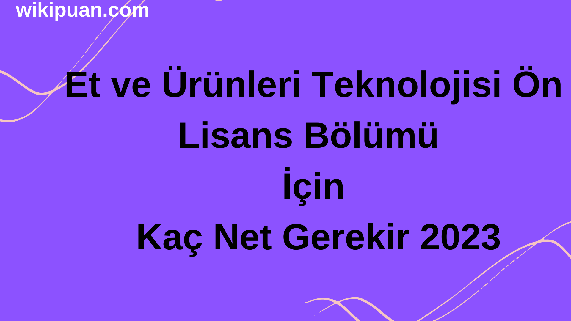 Et ve Ürünleri Teknolojisi Bölümü İçin Kaç Net Gerekir 2023