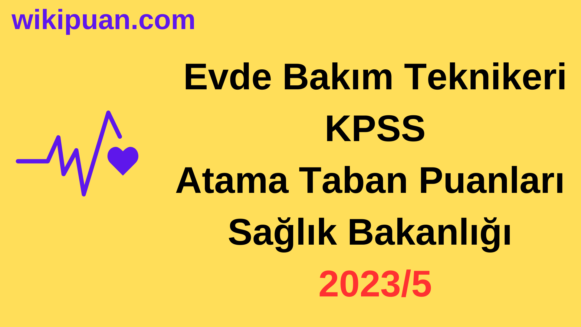 Evde Bakım Teknikeri KPSS Atama Taban Puanları 2023