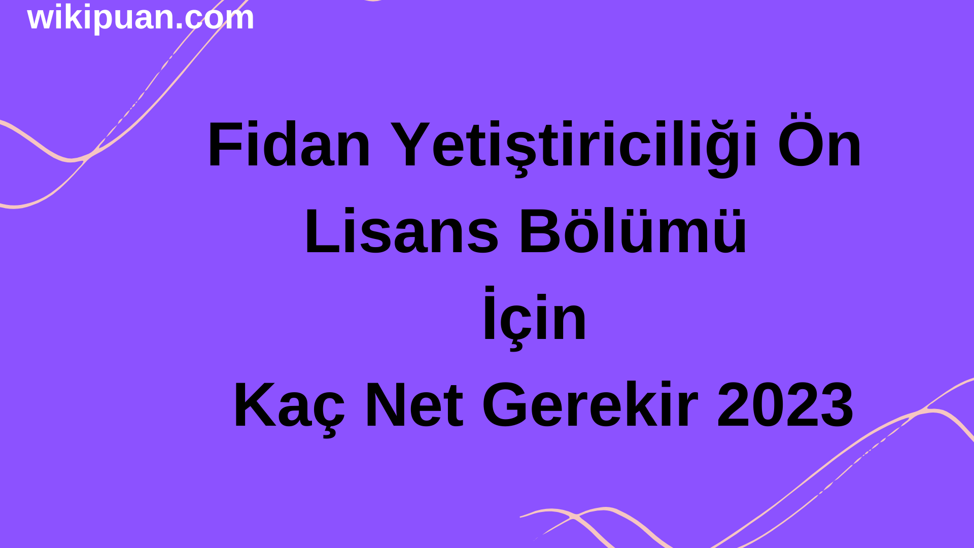 Fidan Yetiştiriciliği Bölümü İçin Kaç Net Gerekir 2023