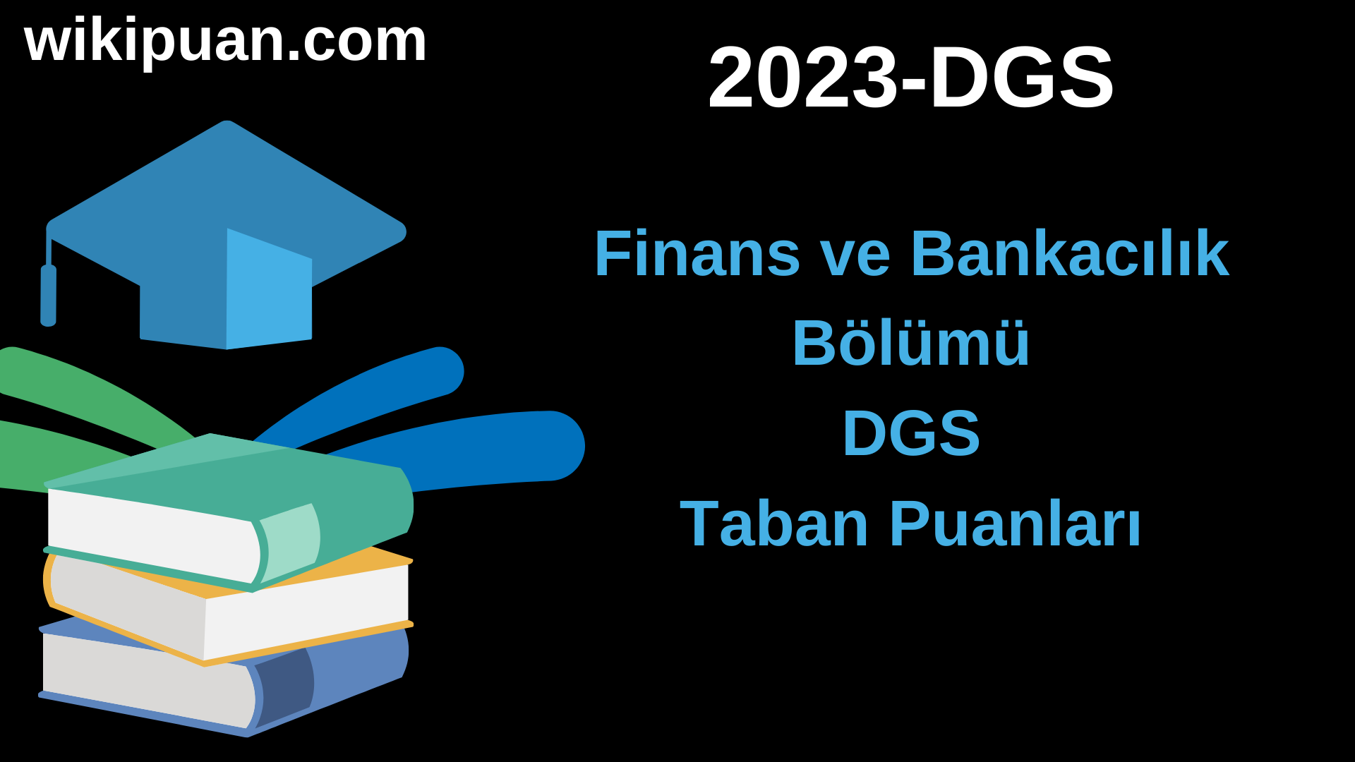 Finans ve Bankacılık 2023 DGS Taban Puanları & Kontenjanları