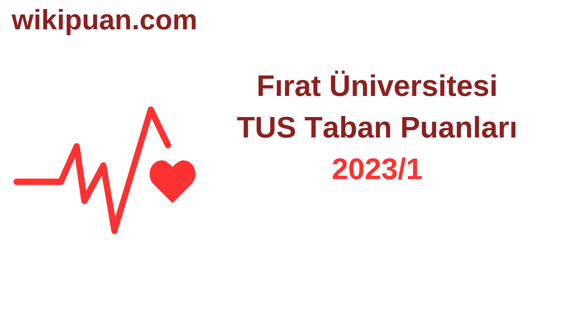 TUS 2023-1. Dönem Fırat Üniversitesi  Taban Puanları